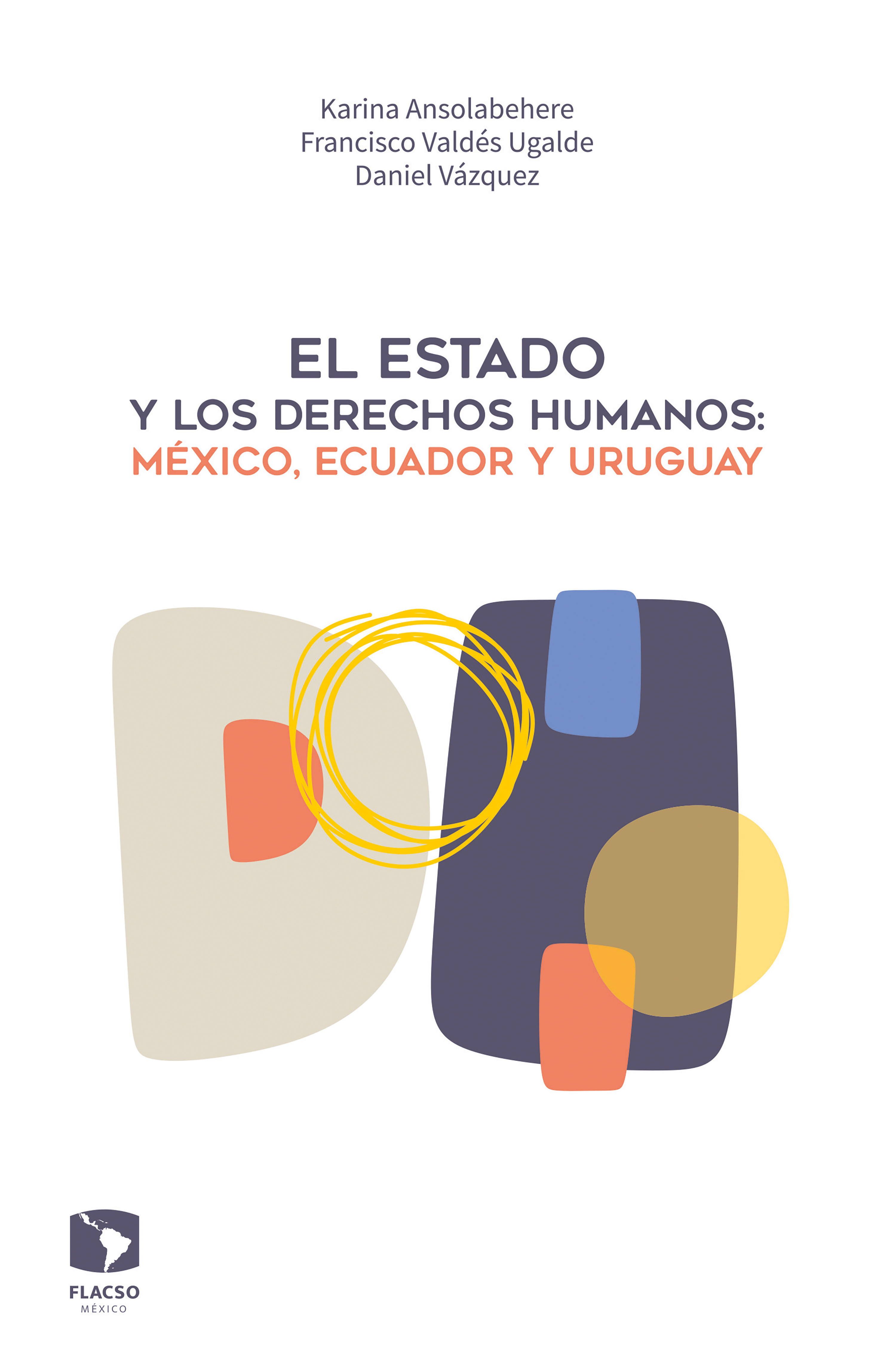 Обложка книги «El Estado y los derechos humanos: México, Ecuador y Uruguay»
