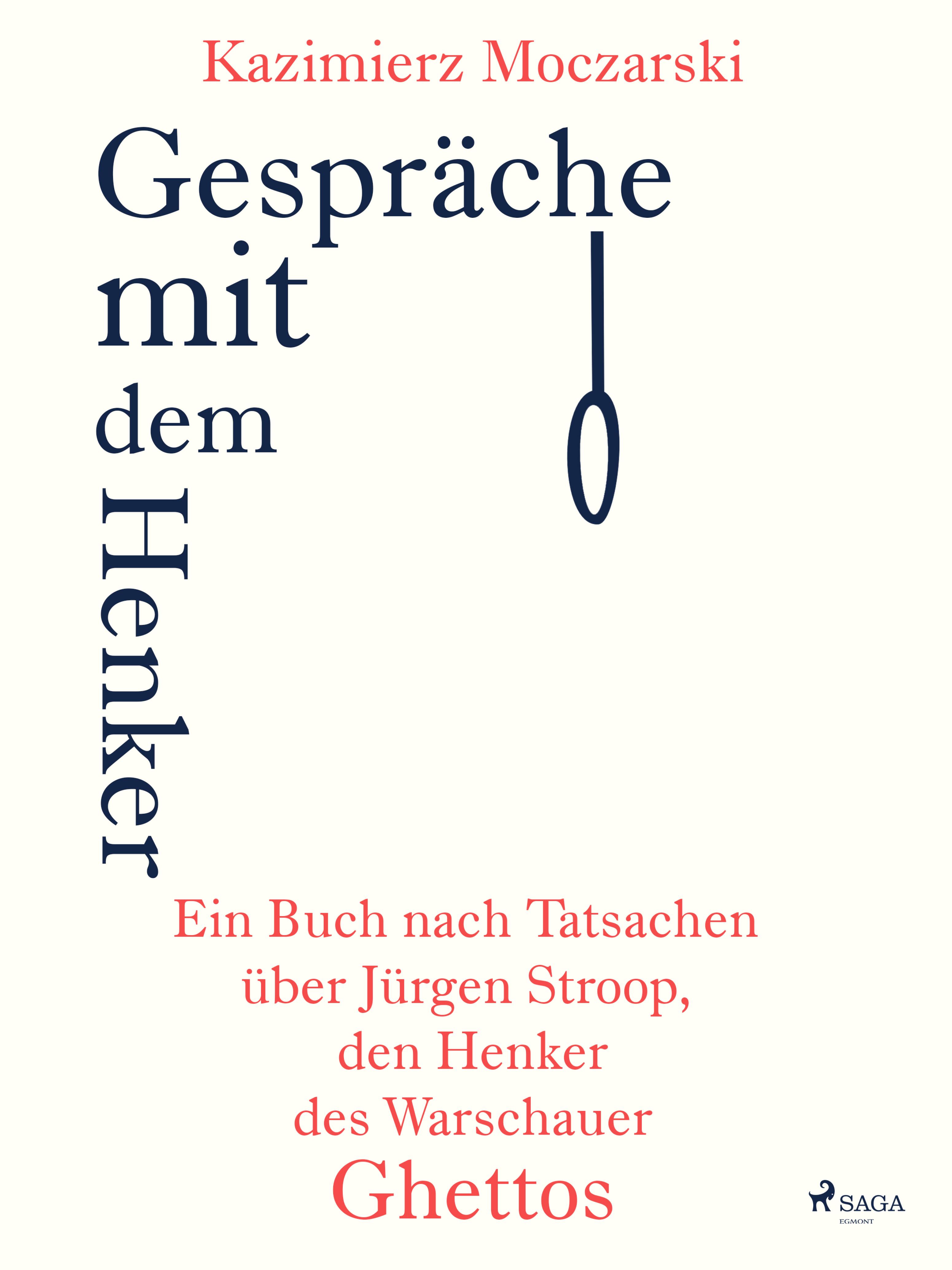 Обложка книги «Gespräche mit dem Henker. Ein Buch nach Tatsachen über den SS-General Jürgen Stroop, den Henker des Warschauer Ghettos»