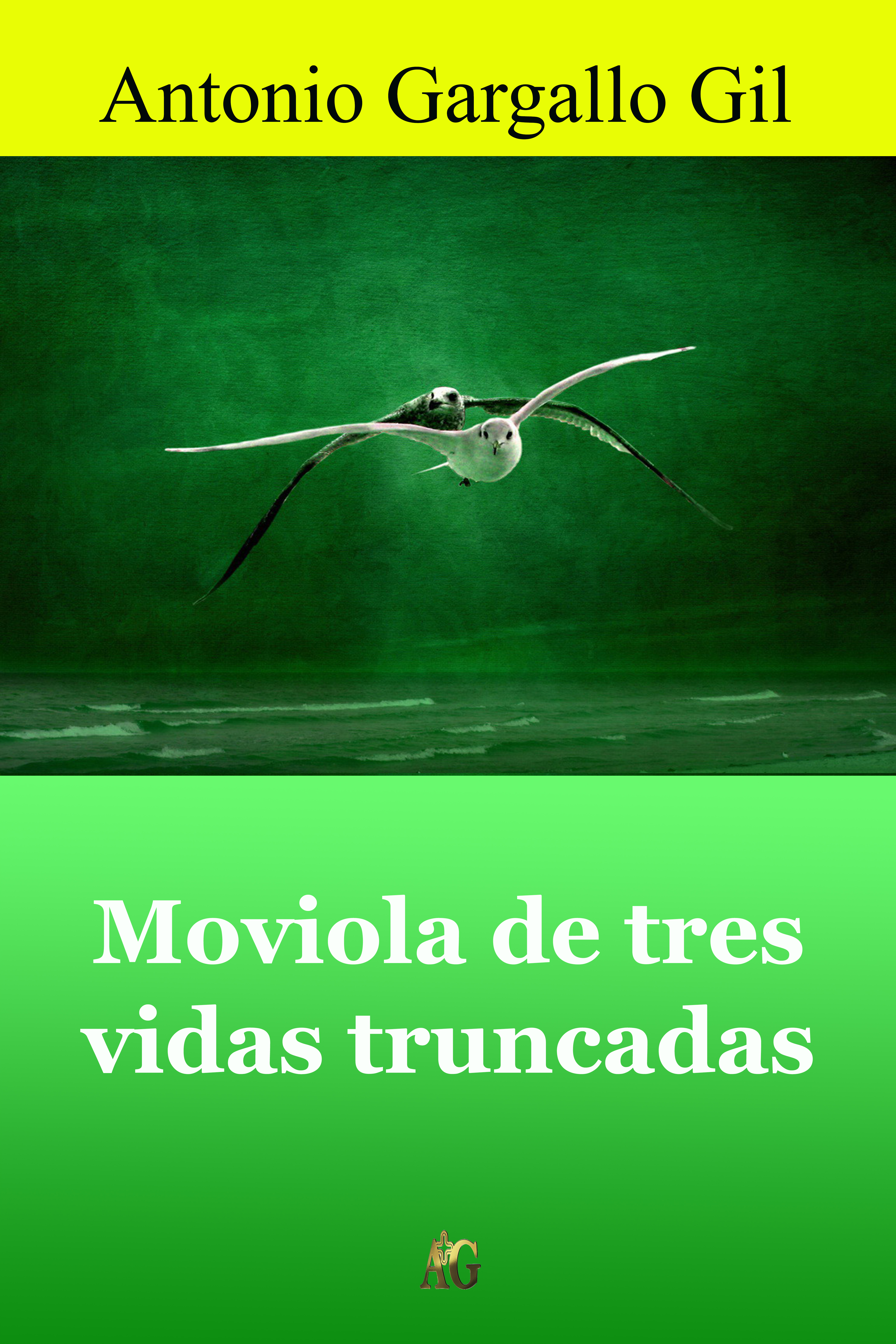 Обложка книги «Moviola de tres vidas truncadas»