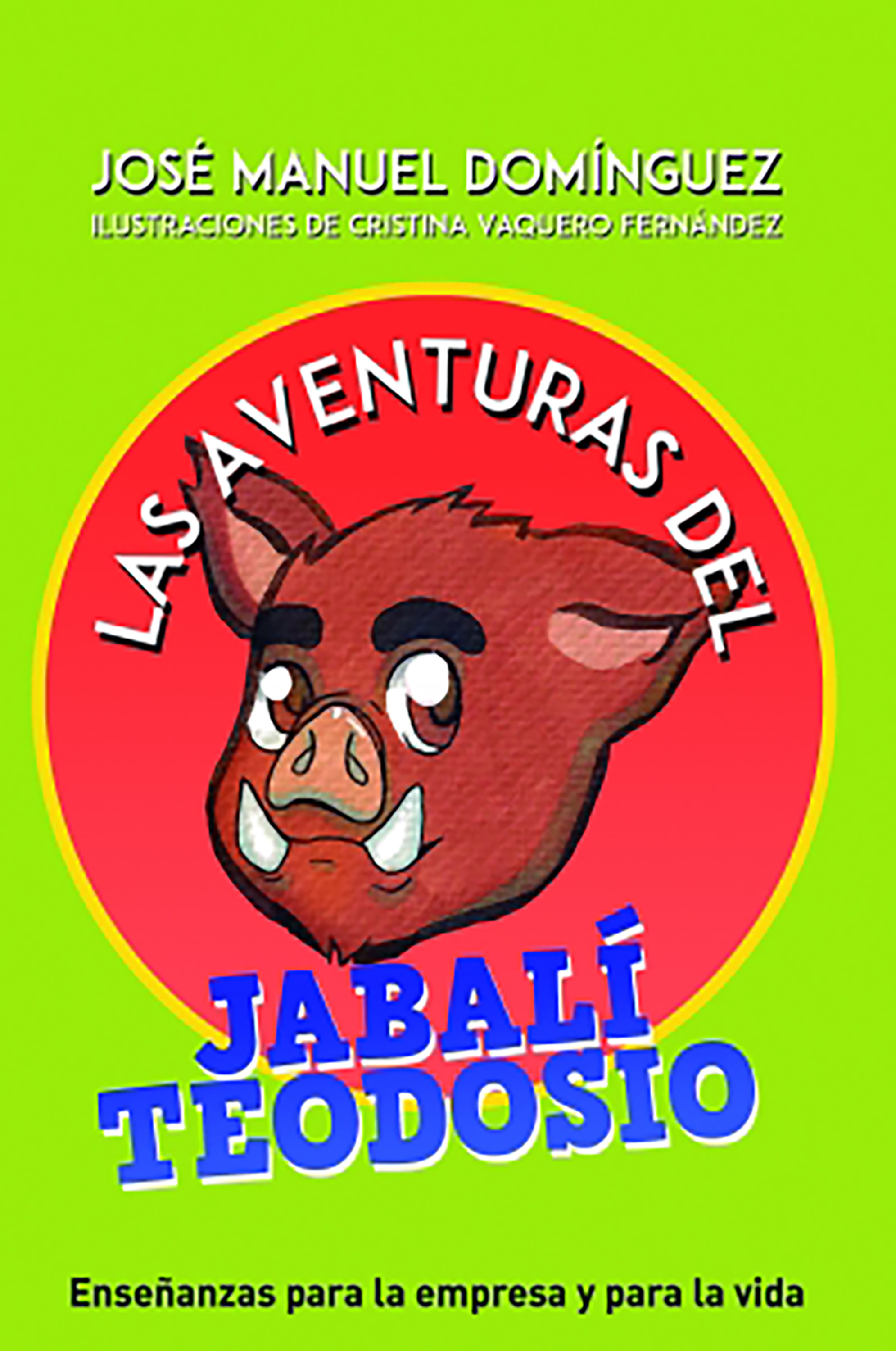 Обложка книги «Las aventuras del jabalí Teodosio»