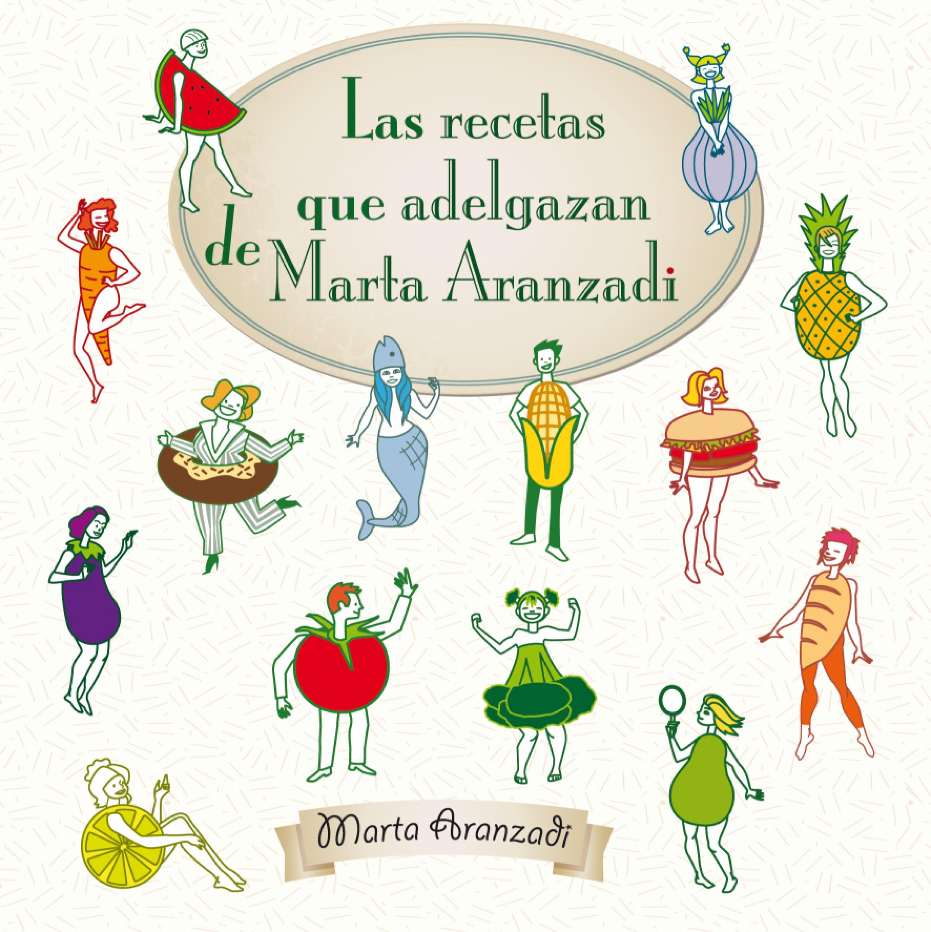 Обложка книги «Las recetas que adelgazan de Marta Aranzadi»
