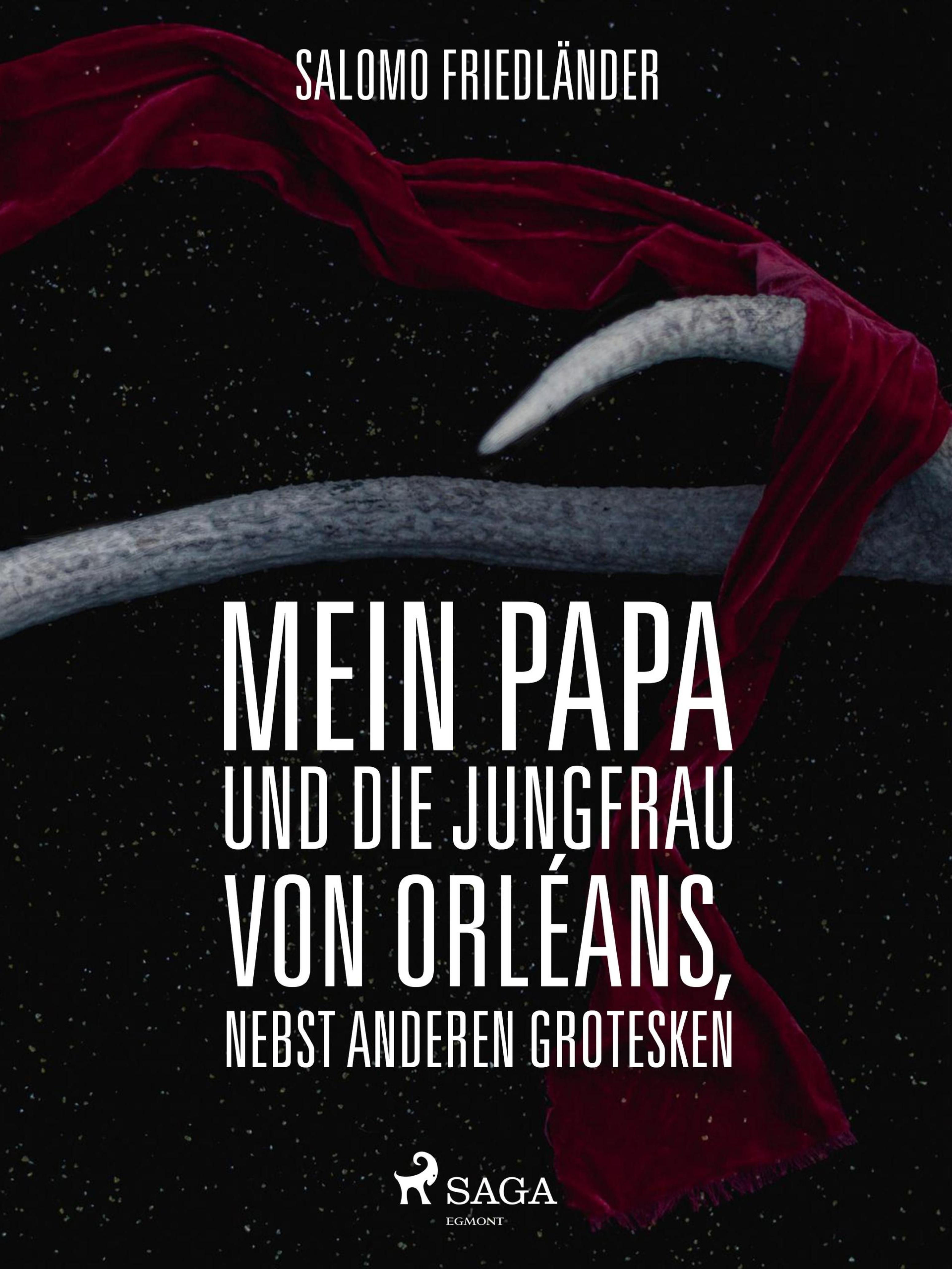 Обложка книги «Mein Papa und die Jungfrau von Orléans, nebst anderen Grotesken»
