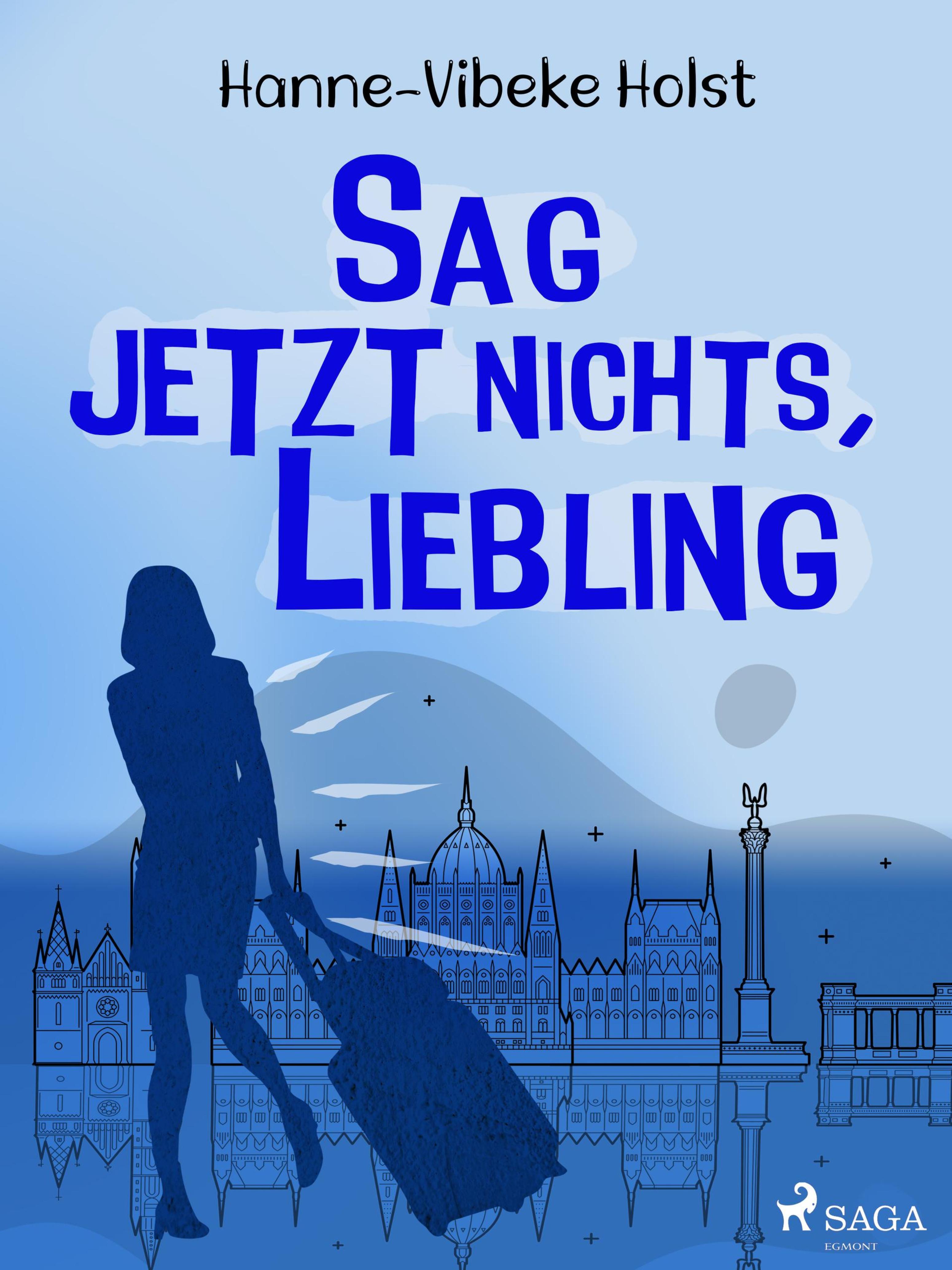 Обложка книги «Sag jetzt nichts, Liebling»