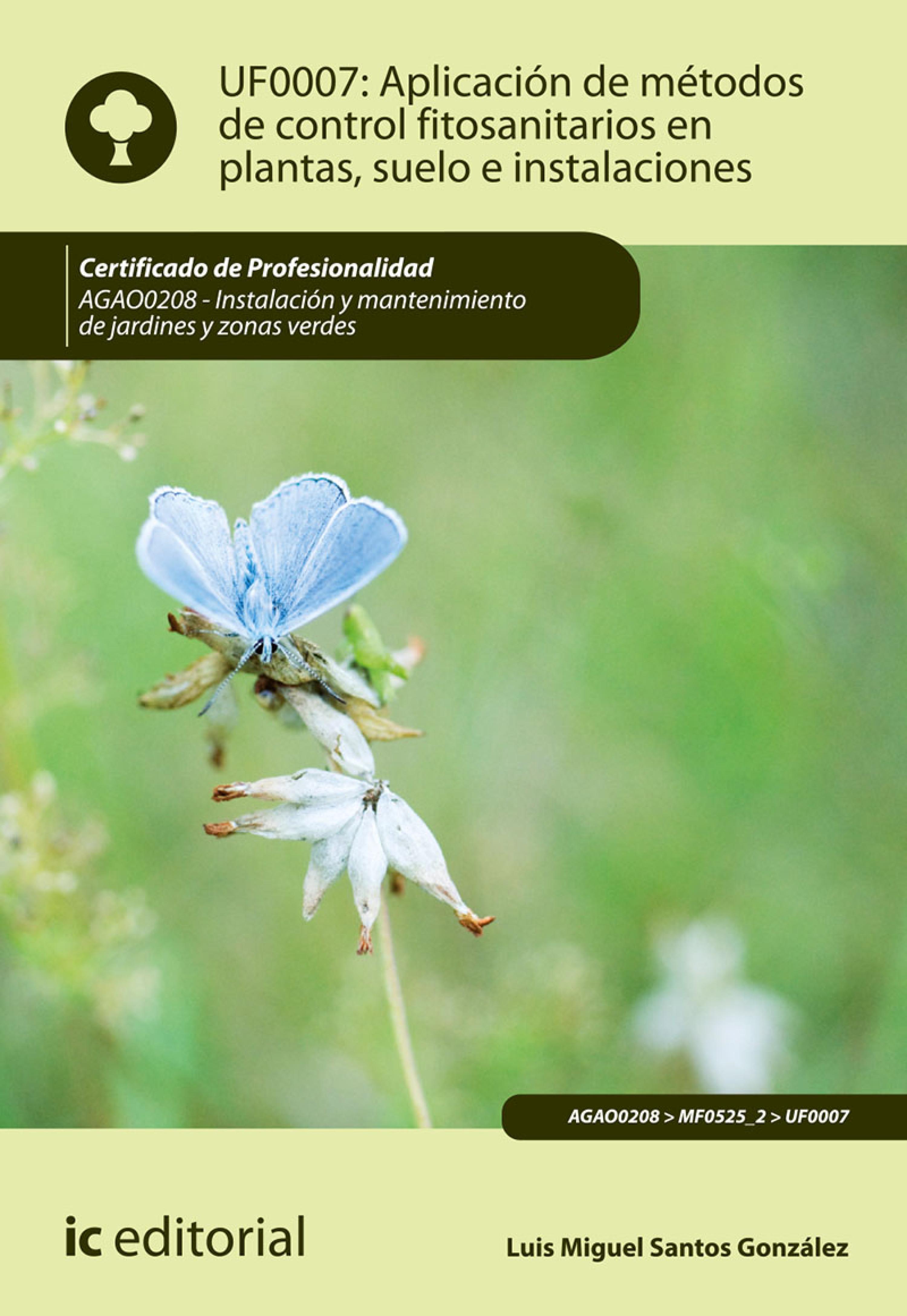Обложка книги «Aplicación de métodos de control fitosanitarios en plantas, suelo e instalaciones. AGAO0208»