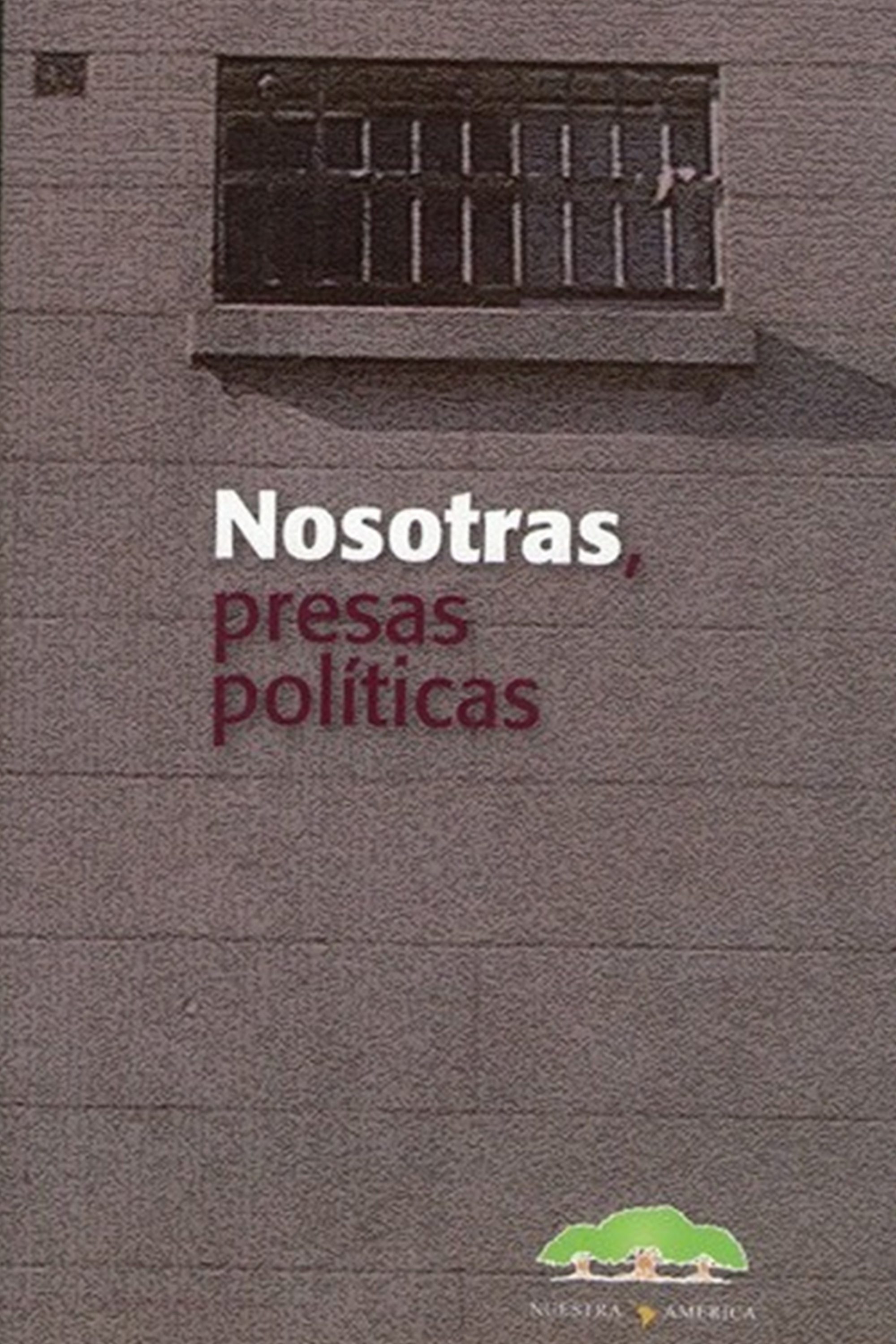 Обложка книги «Nosotras presas políticas»