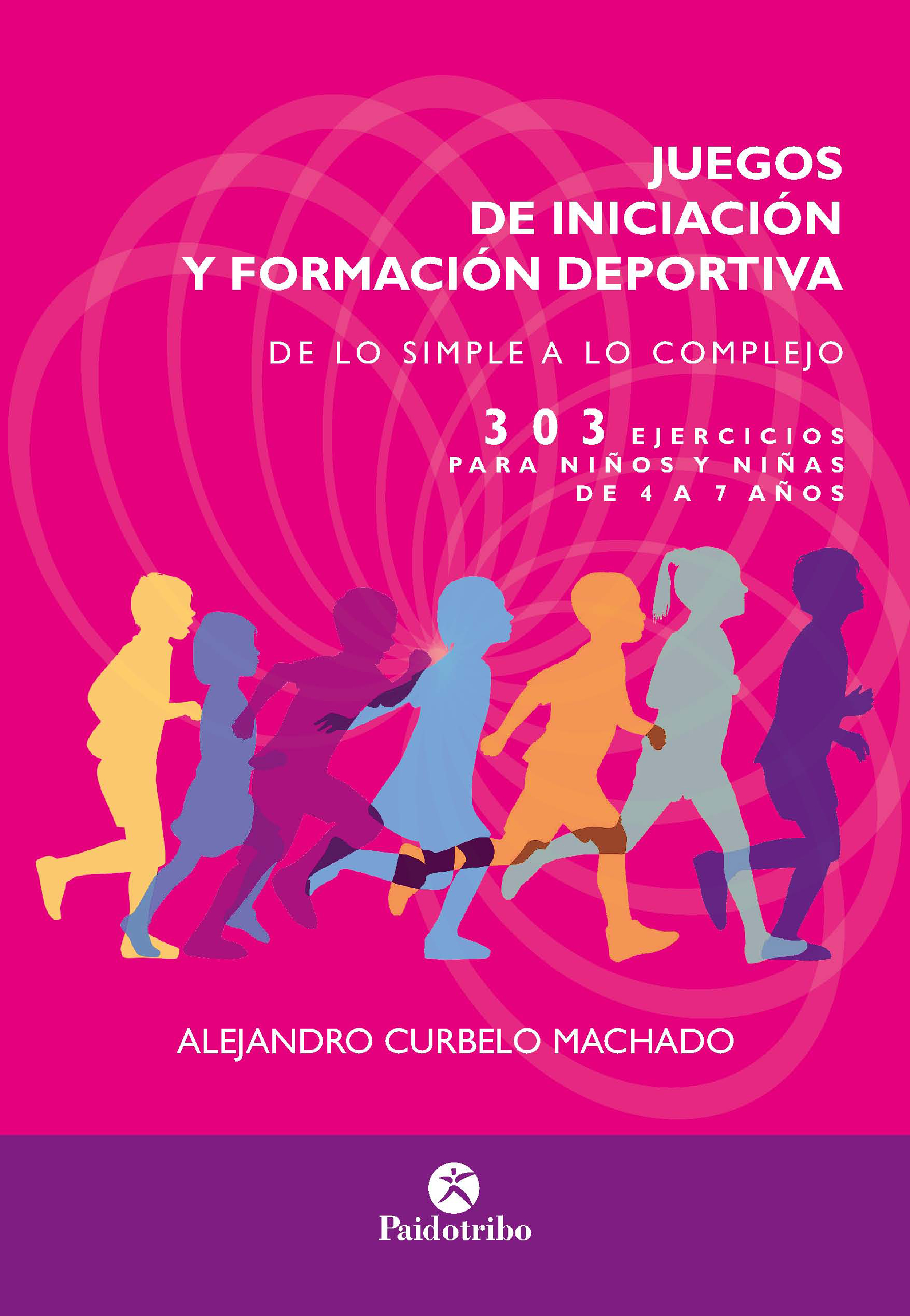 Обложка книги «Juegos de iniciación y formación deportiva»