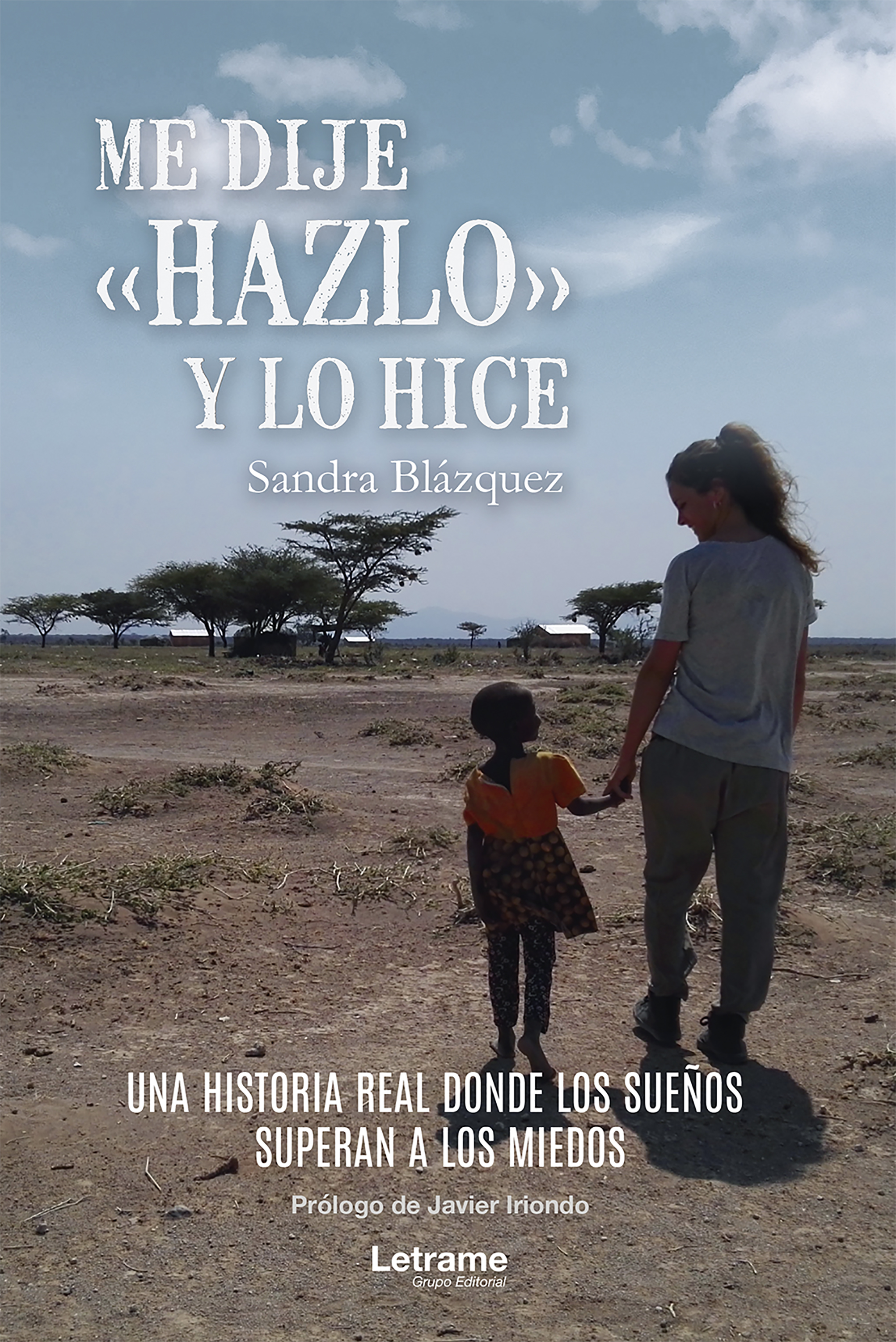 Обложка книги «Me dije hazlo y lo hice»