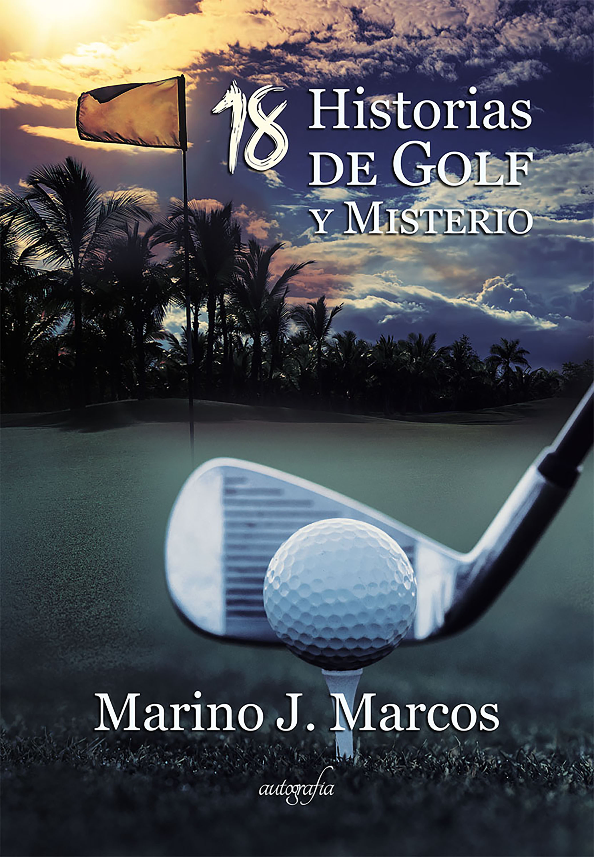 Обложка книги «Dieciocho historias de golf y misterio»