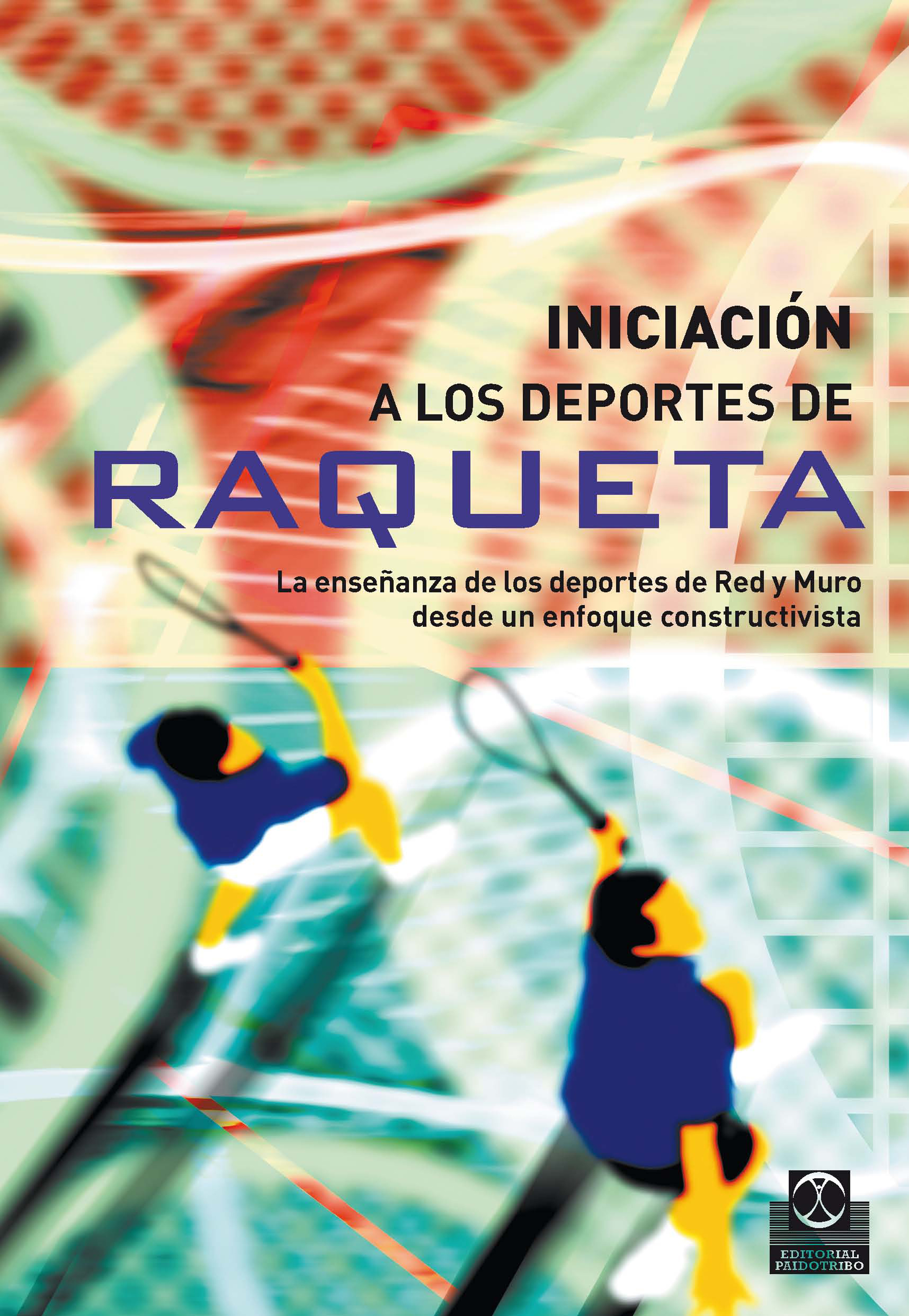 Обложка книги «Iniciación a los deportes de raqueta»