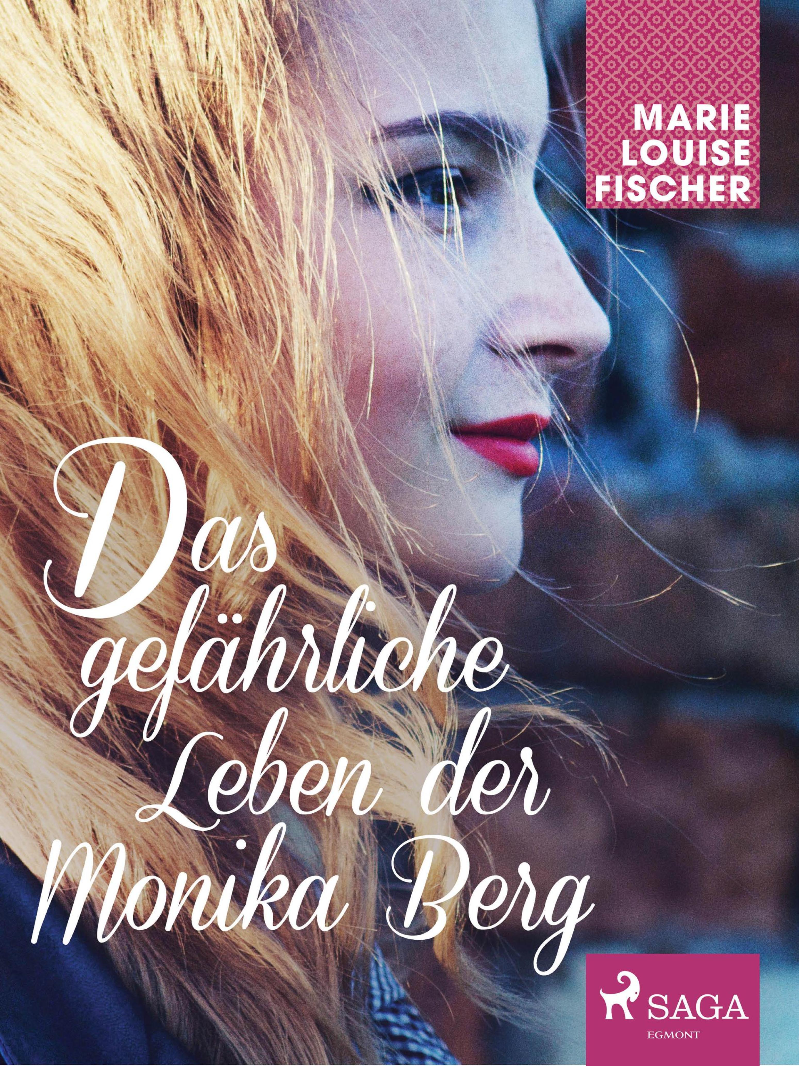Обложка книги «Das gefährliche Leben der Monika Berg»