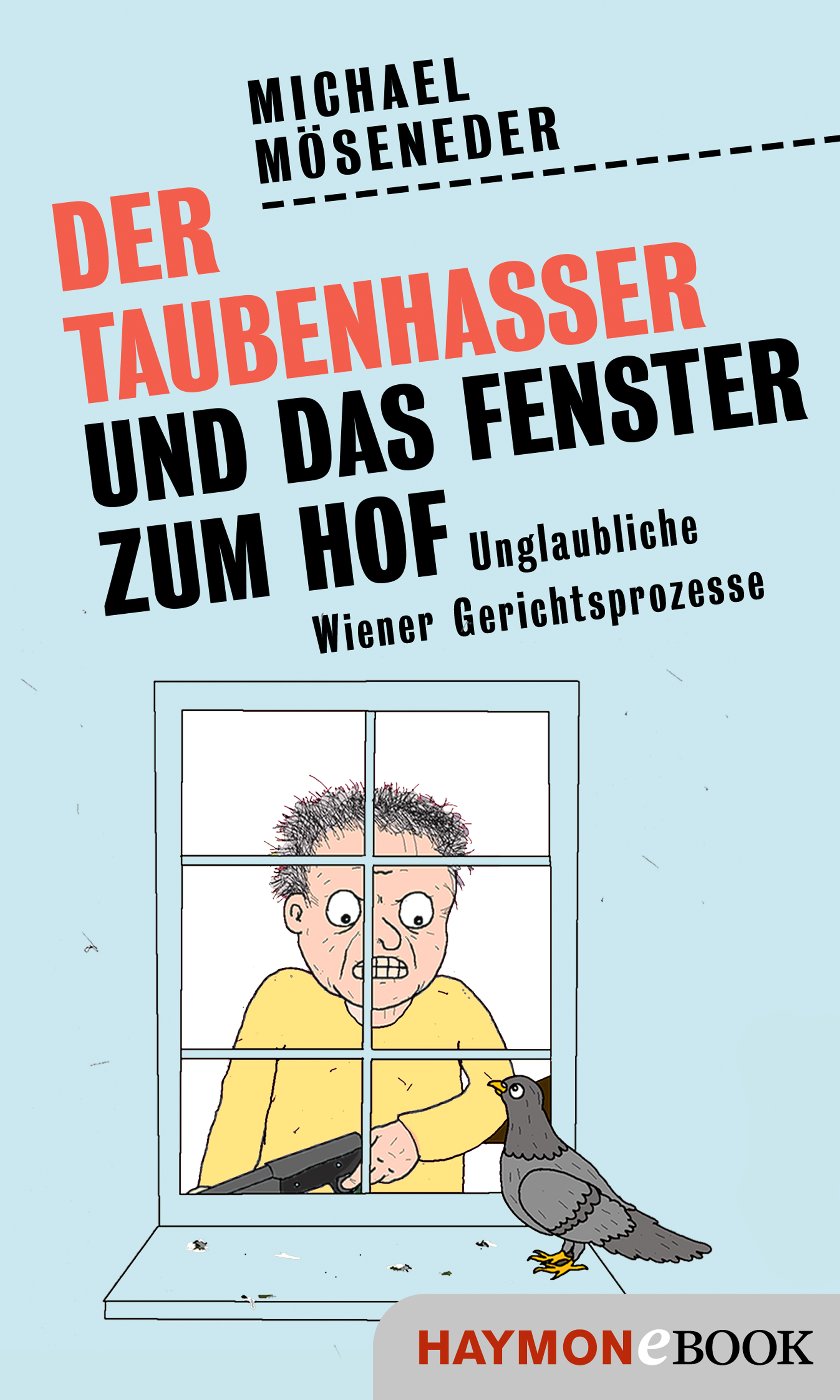 Обложка книги «Der Taubenhasser und das Fenster zum Hof»