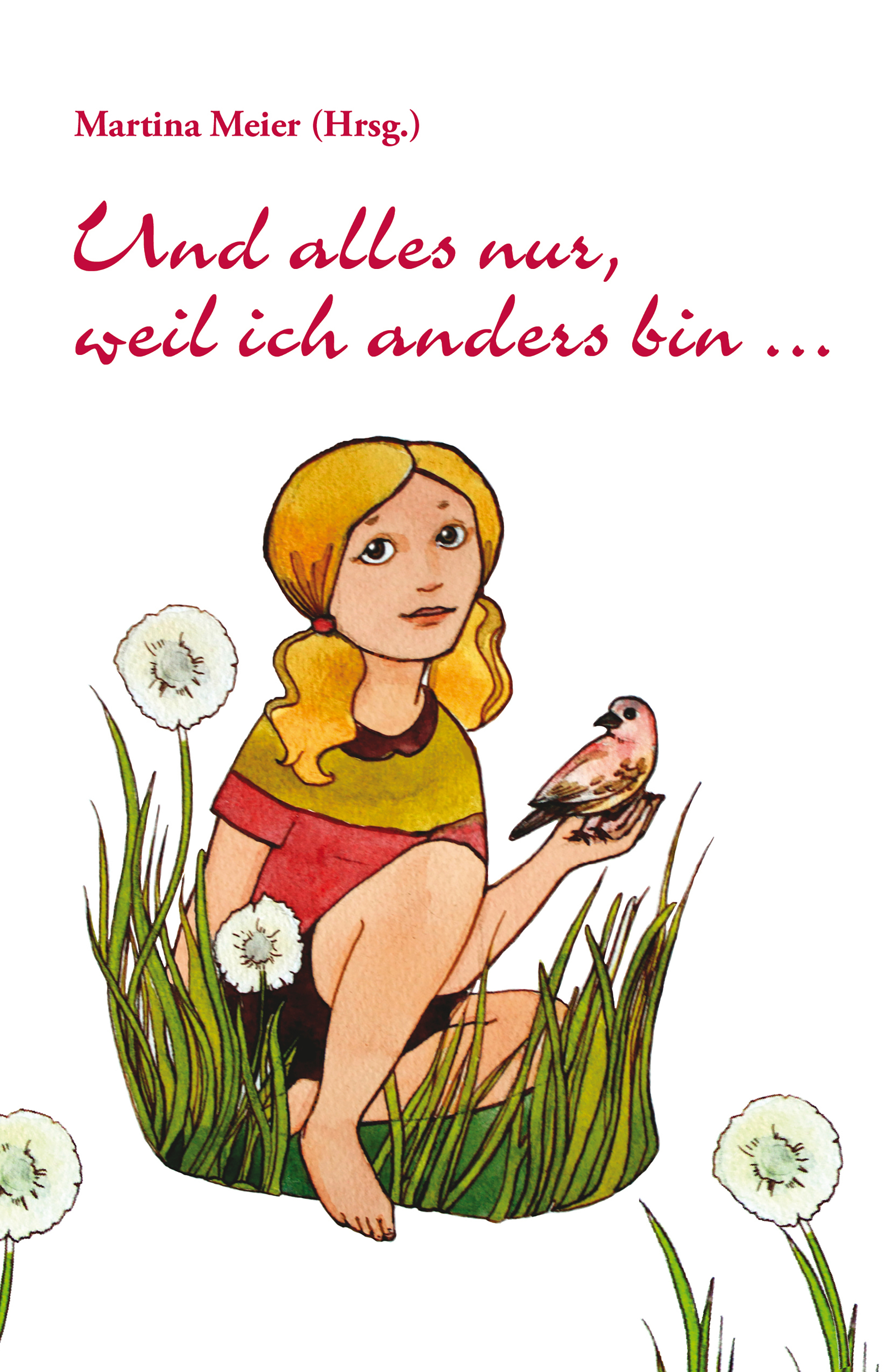 Обложка книги «Und alles nur, weil ich anders bin ...»