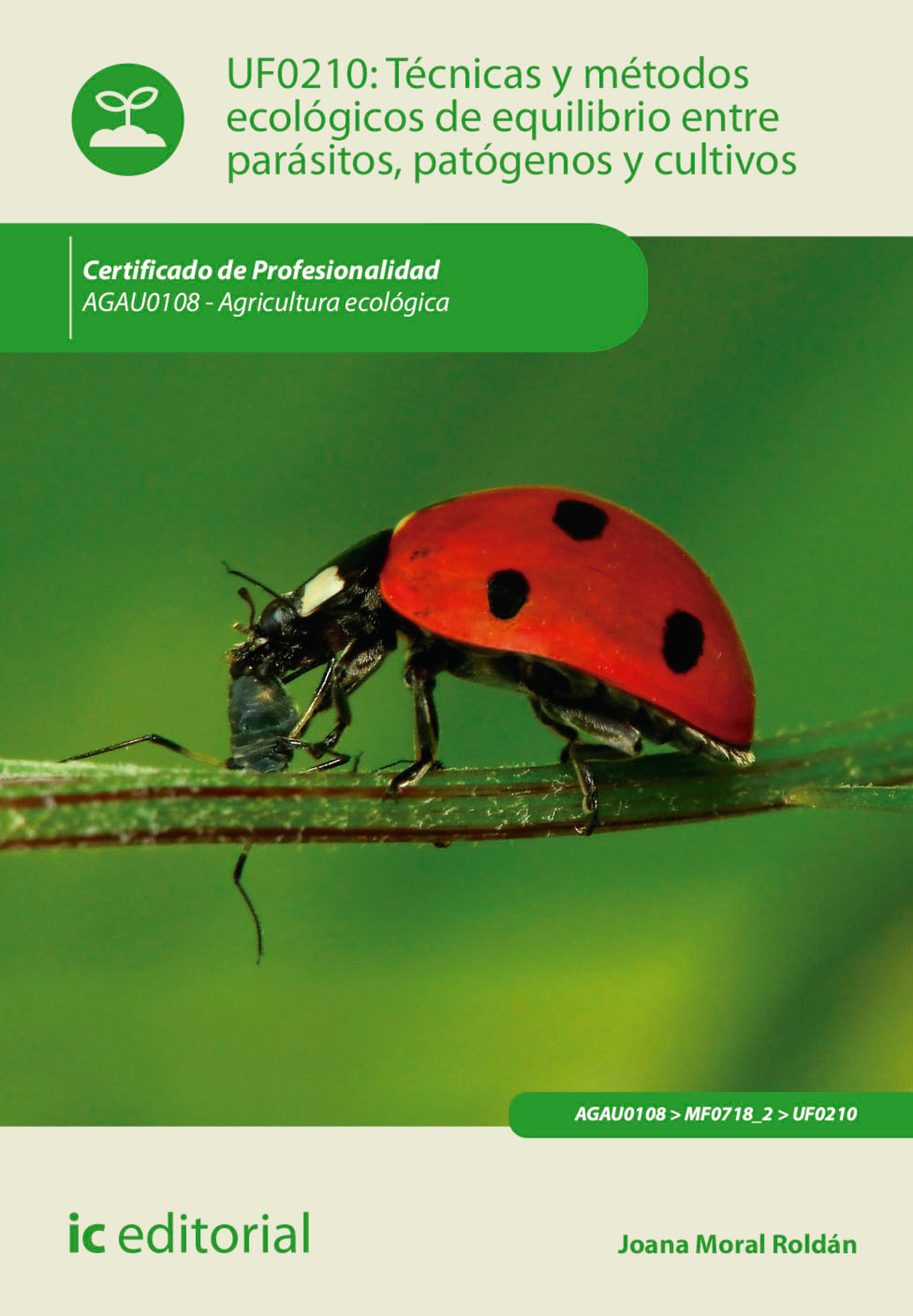 Обложка книги «Técnicas y métodos ecológicos de equilibrio entre parásitos, patógenos y cultivos. AGAU0108»