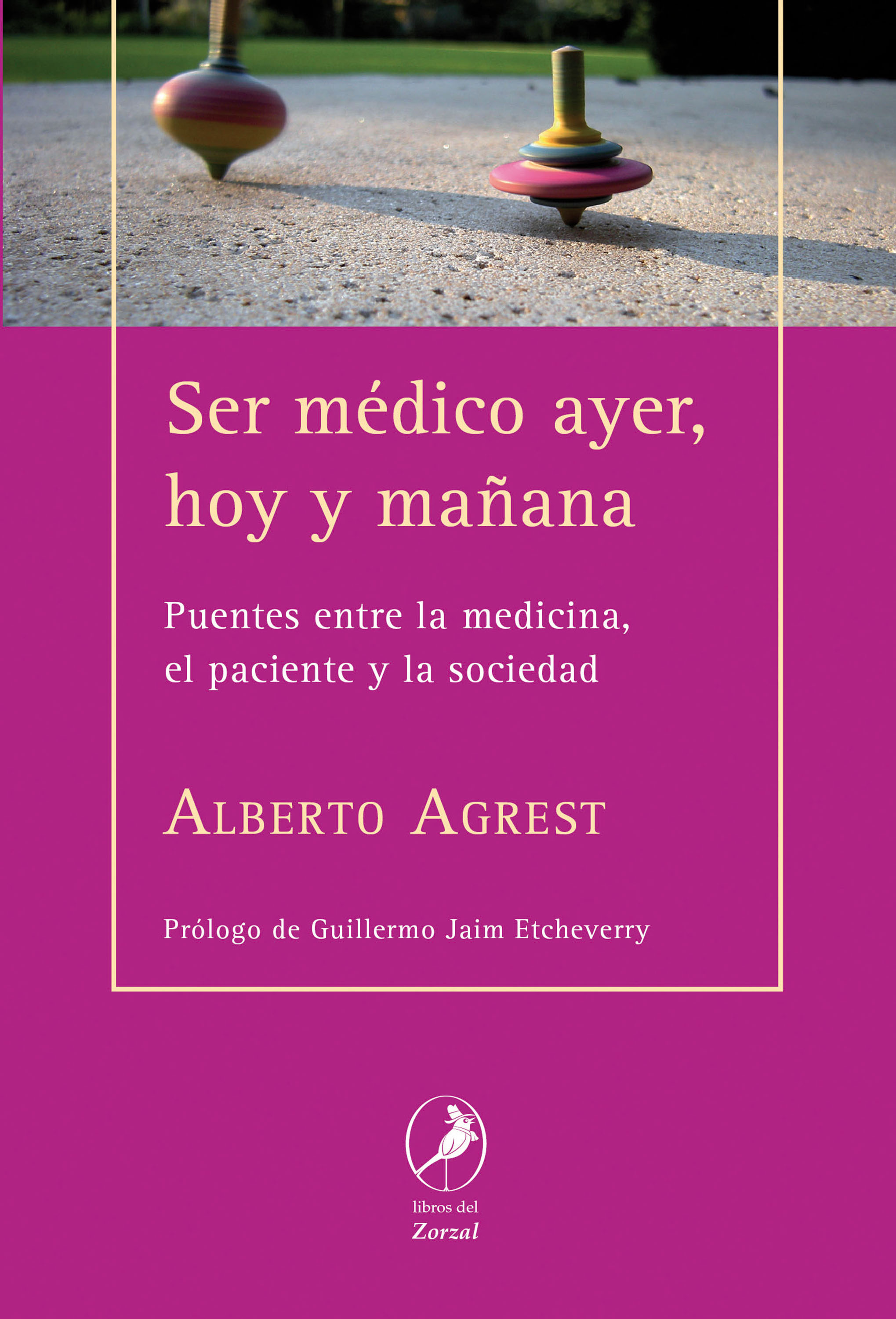 Обложка книги «Ser médico ayer, hoy y mañana»