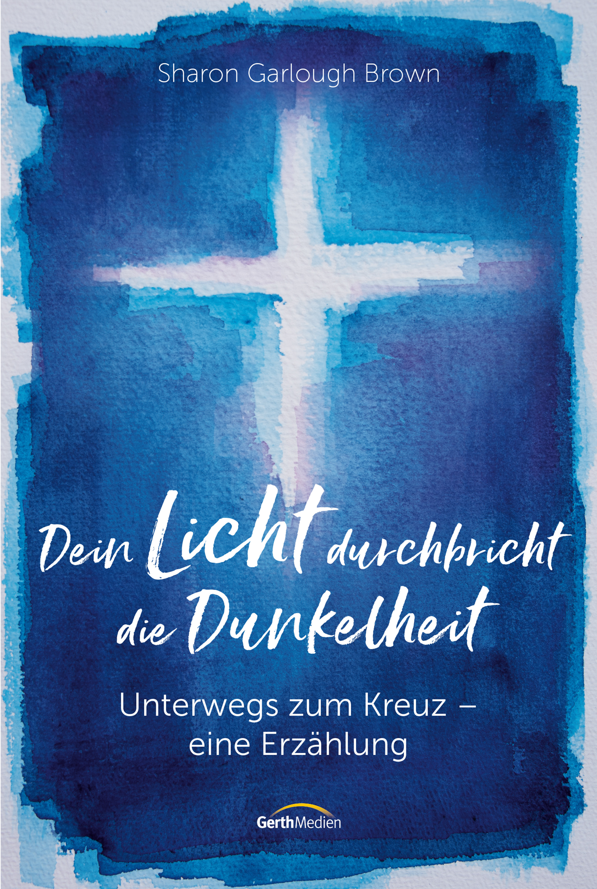 Обложка книги «Dein Licht durchbricht die Dunkelheit»