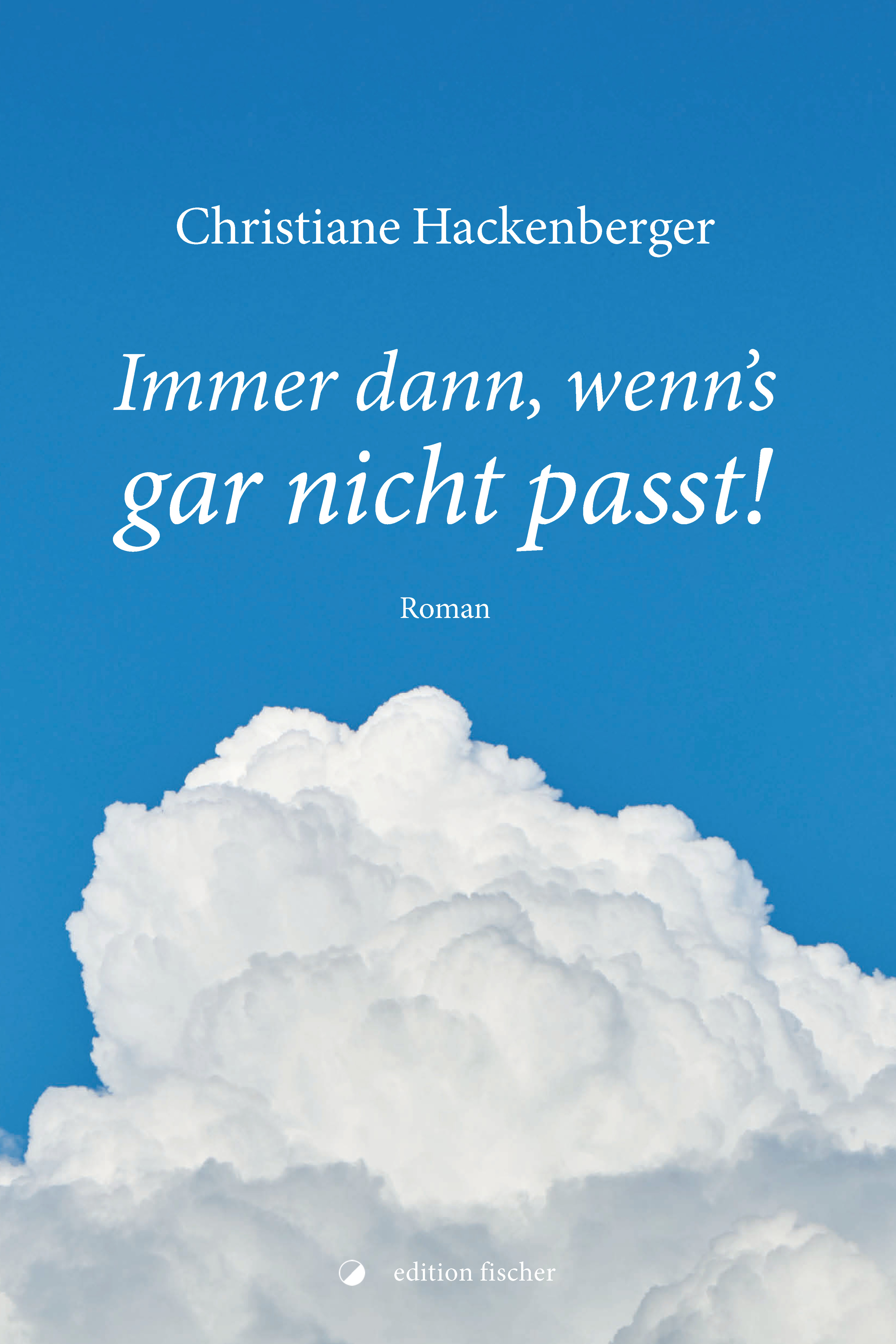 Обложка книги «Immer dann, wenn's gar nicht passt!»