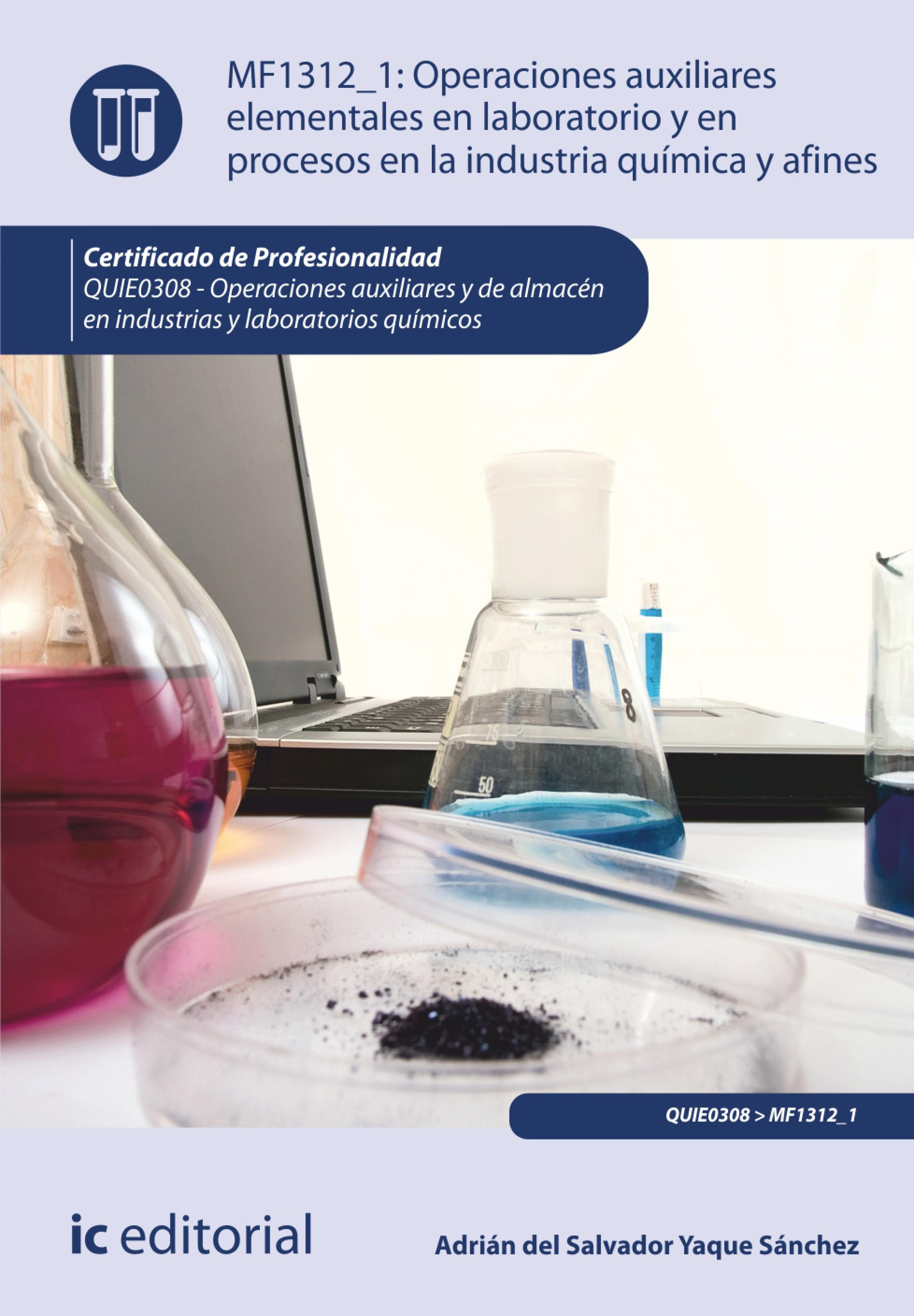 Обложка книги «Operaciones auxiliares elementales en laboratorio y en procesos en la industria química y afines. QUIE0308»