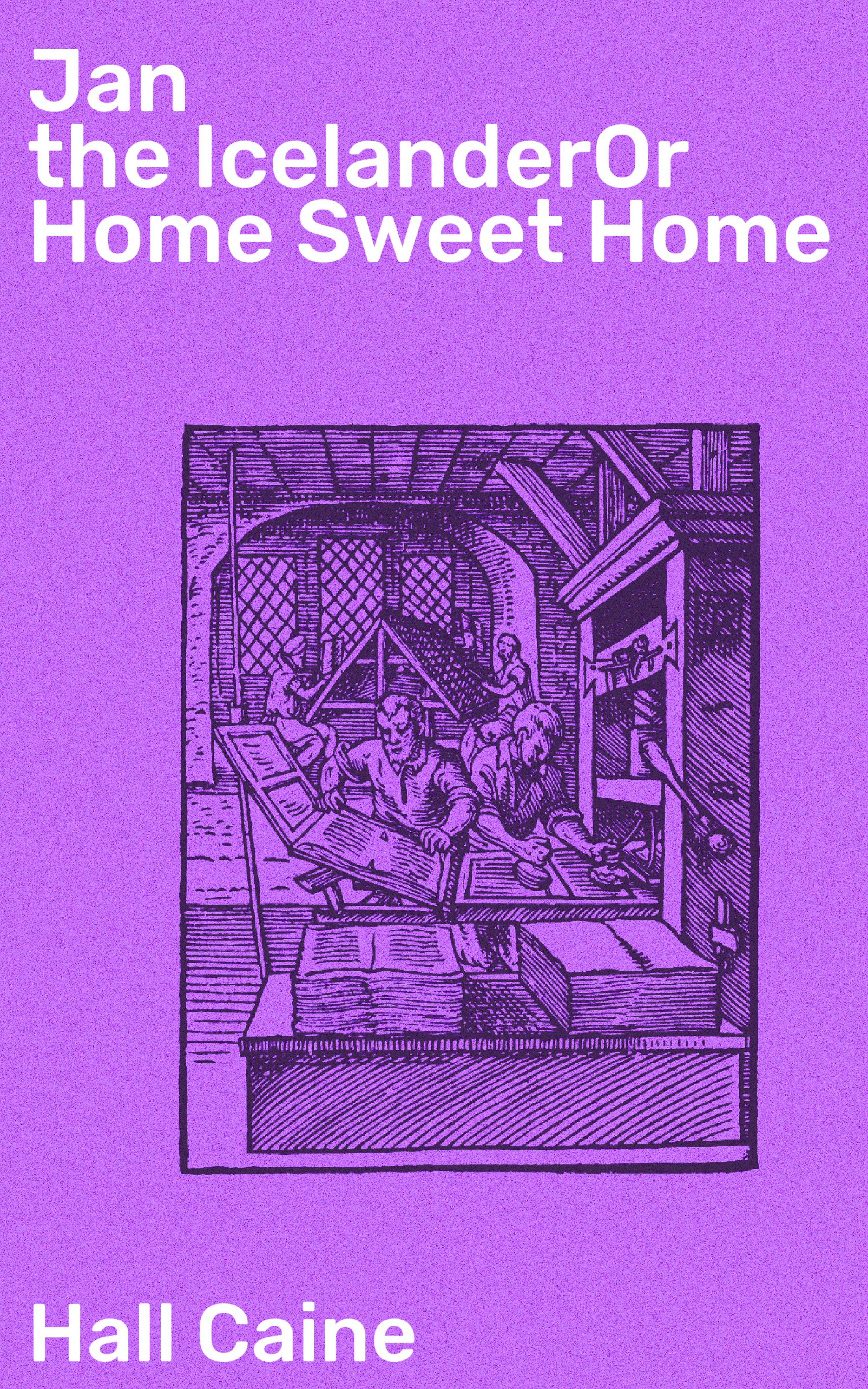 Обложка книги «Jan the IcelanderOr Home Sweet Home»