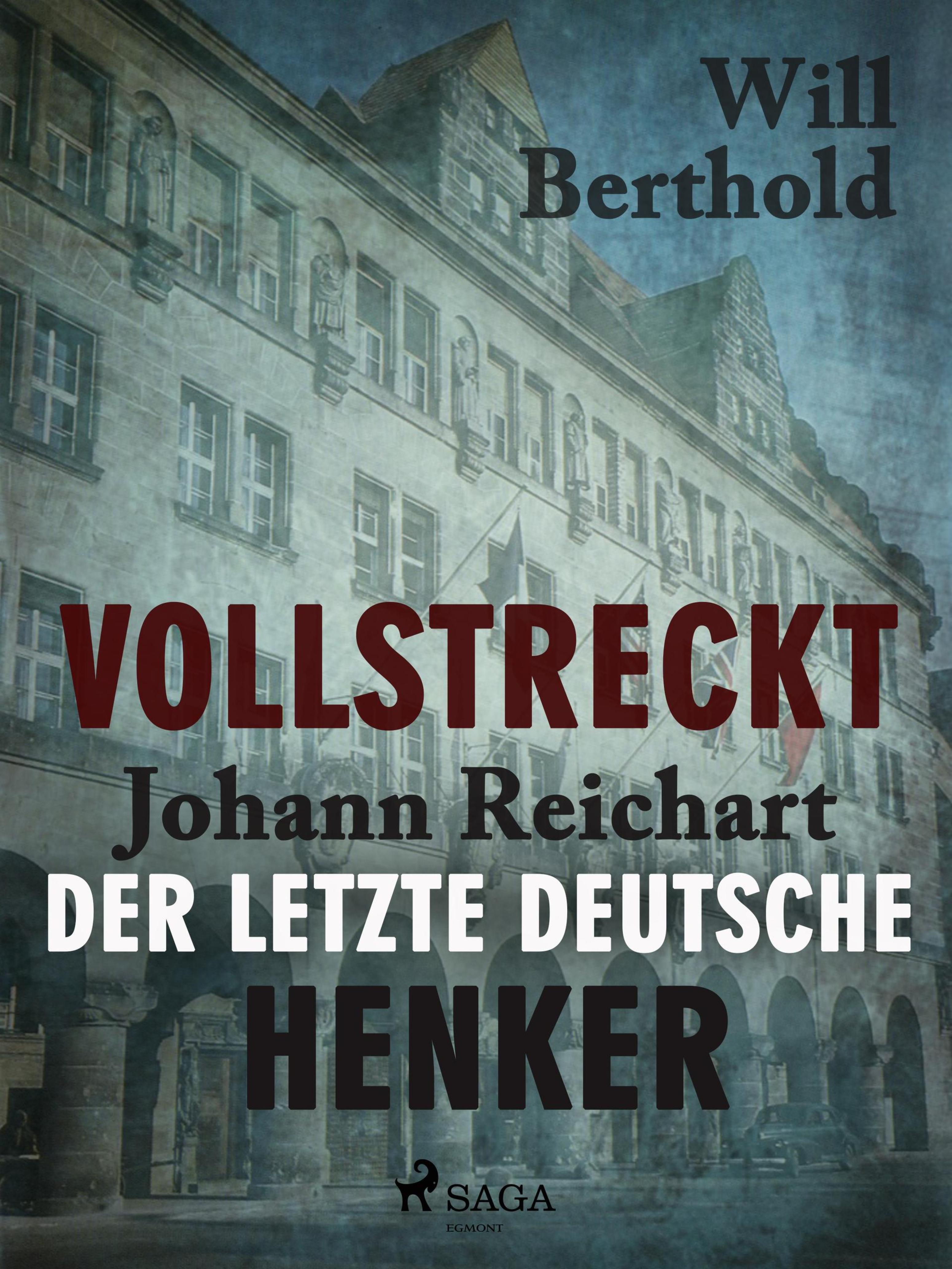 Обложка книги «Vollstreckt - Johann Reichart, der letzte deutsche Henker»