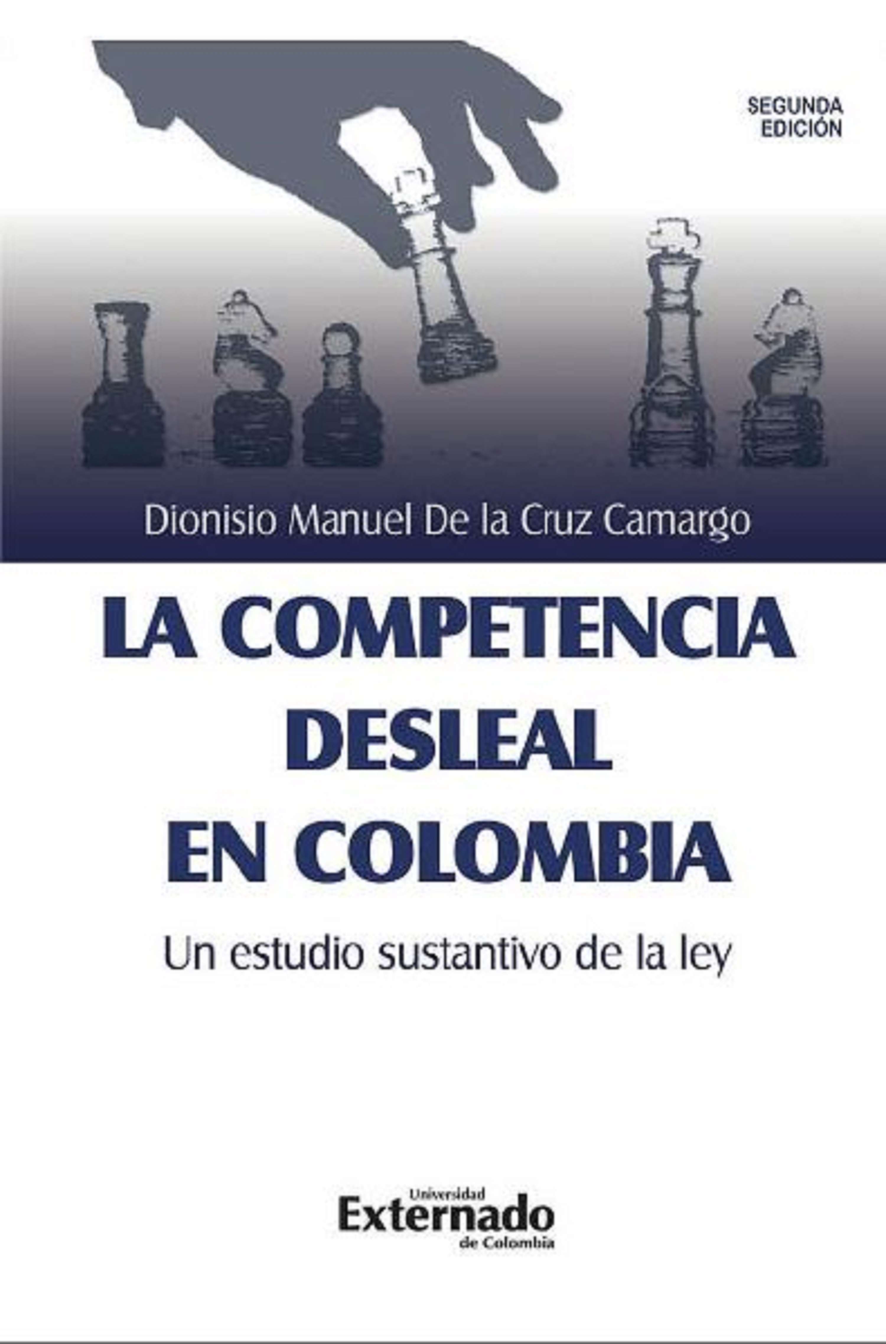 Обложка книги «La competencia desleal en Colombia, un estudio sustantivo de la Ley»
