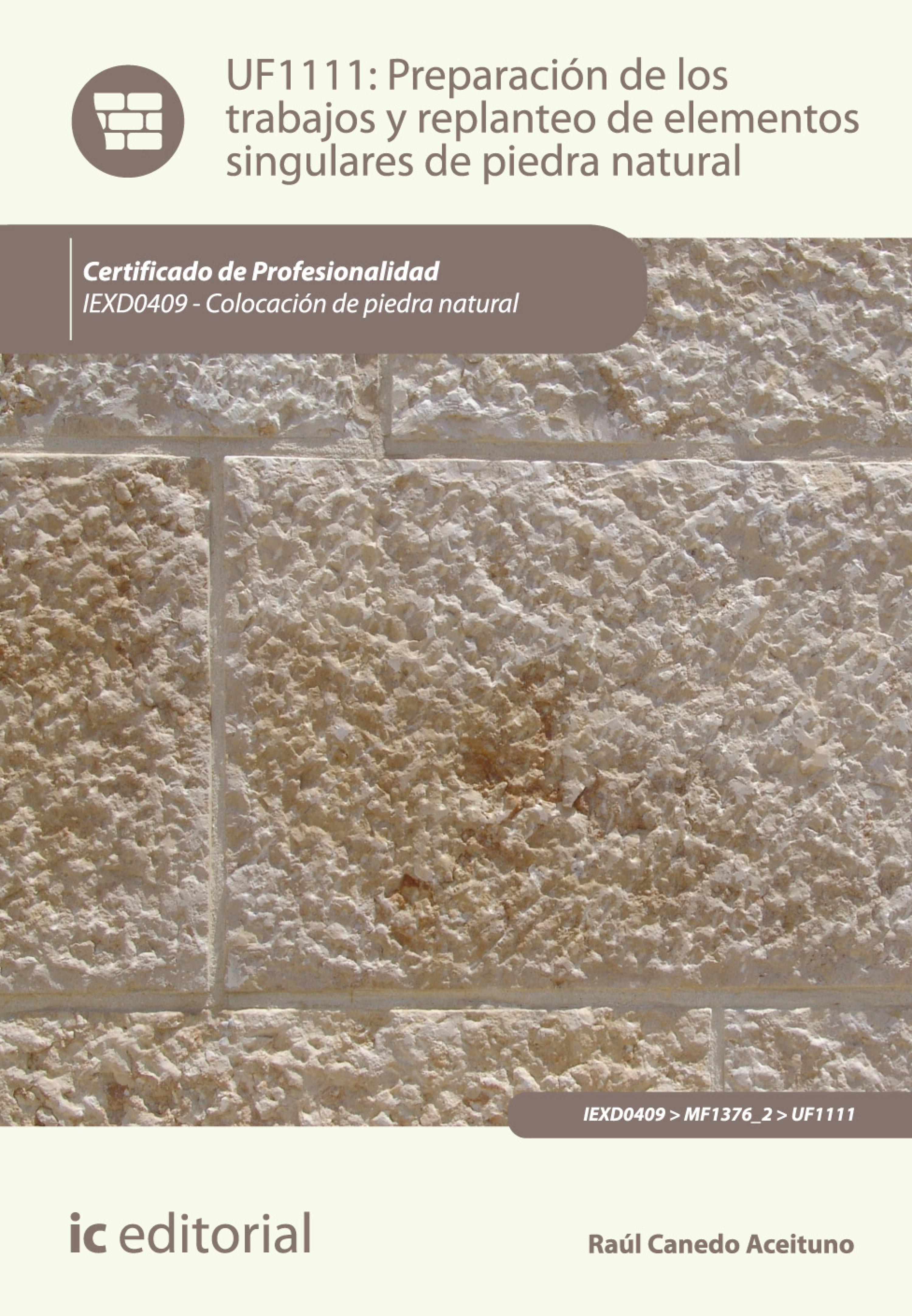 Обложка книги «Preparación de los trabajos y replanteo de elementos singulares de piedra natural. IEXD0409»
