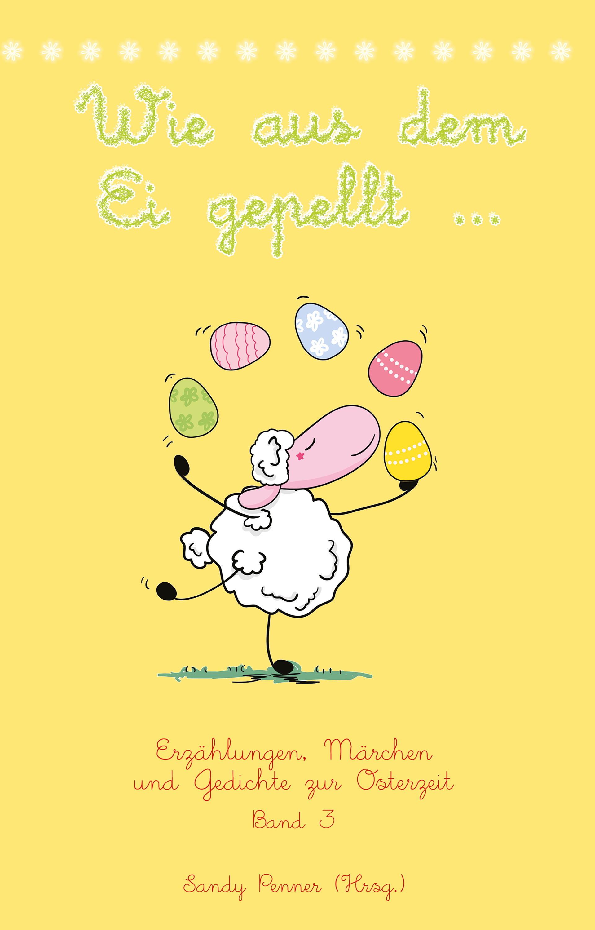 Обложка книги «Wie aus dem Ei gepellt ...»