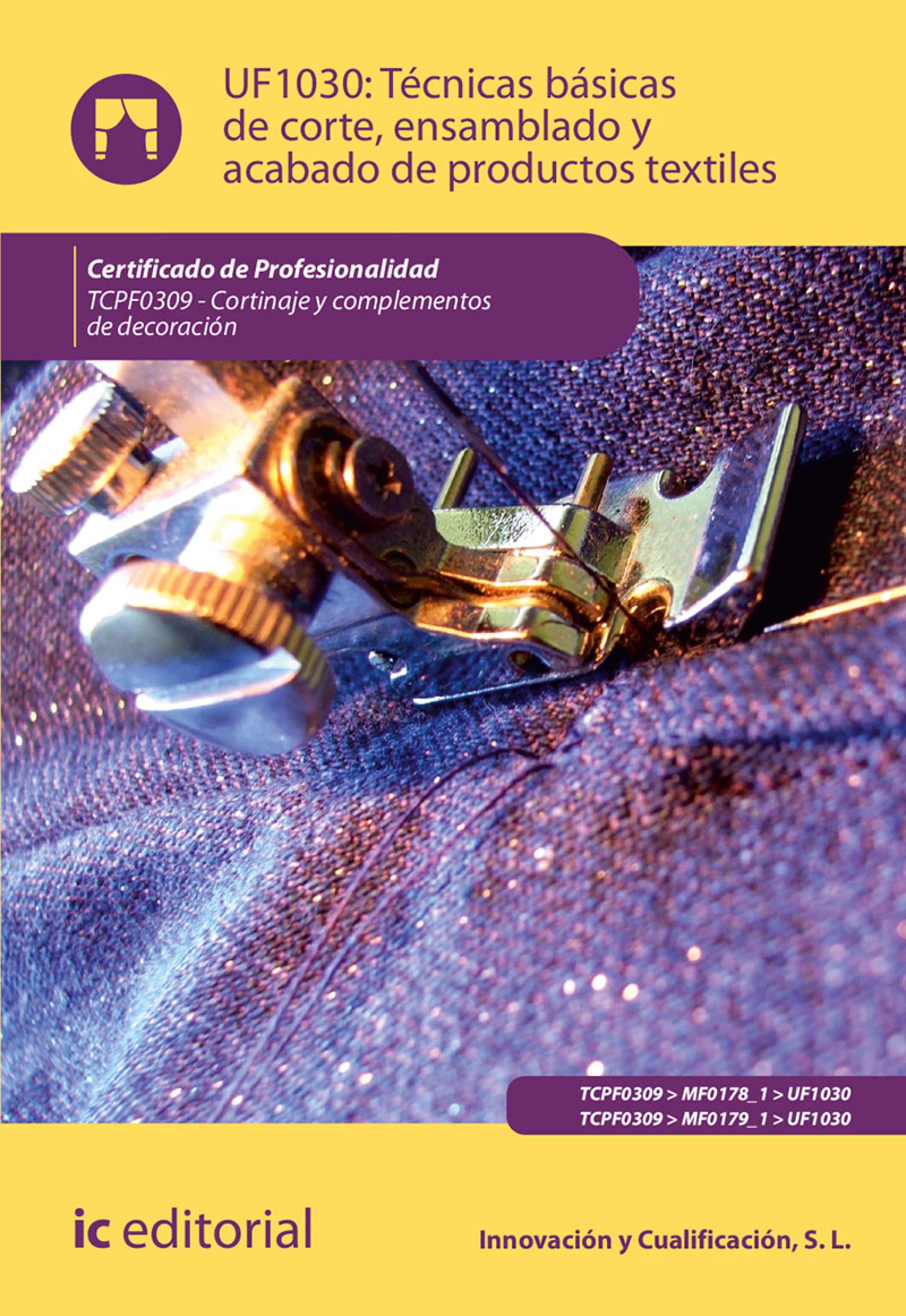 Обложка книги «Técnicas básicas de corte, ensamblado y acabado de productos textiles. TCPF0309»