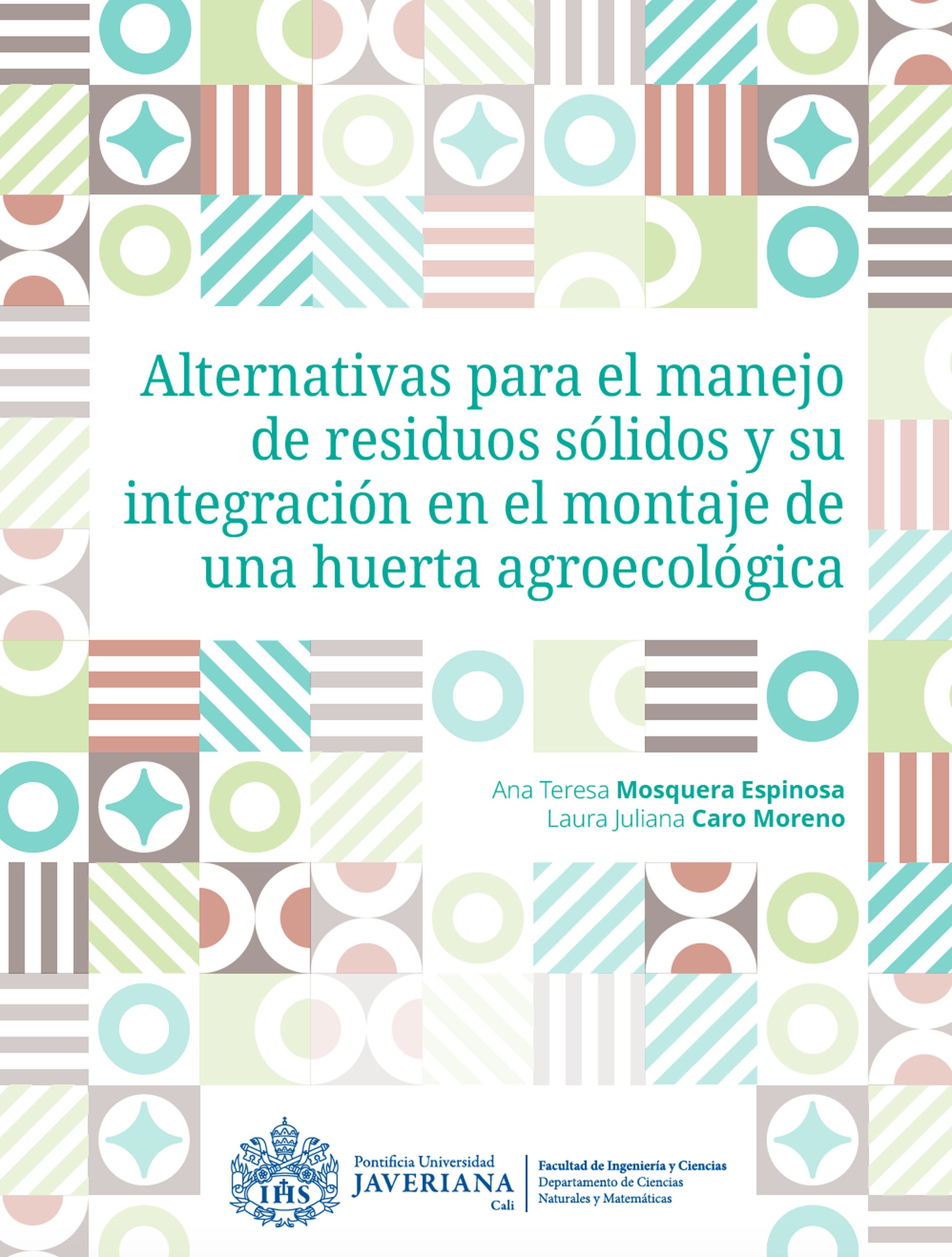 Обложка книги «Alternativas para el manejo de residuos sólidos y su integración en el montaje de una huerta agroecológica»