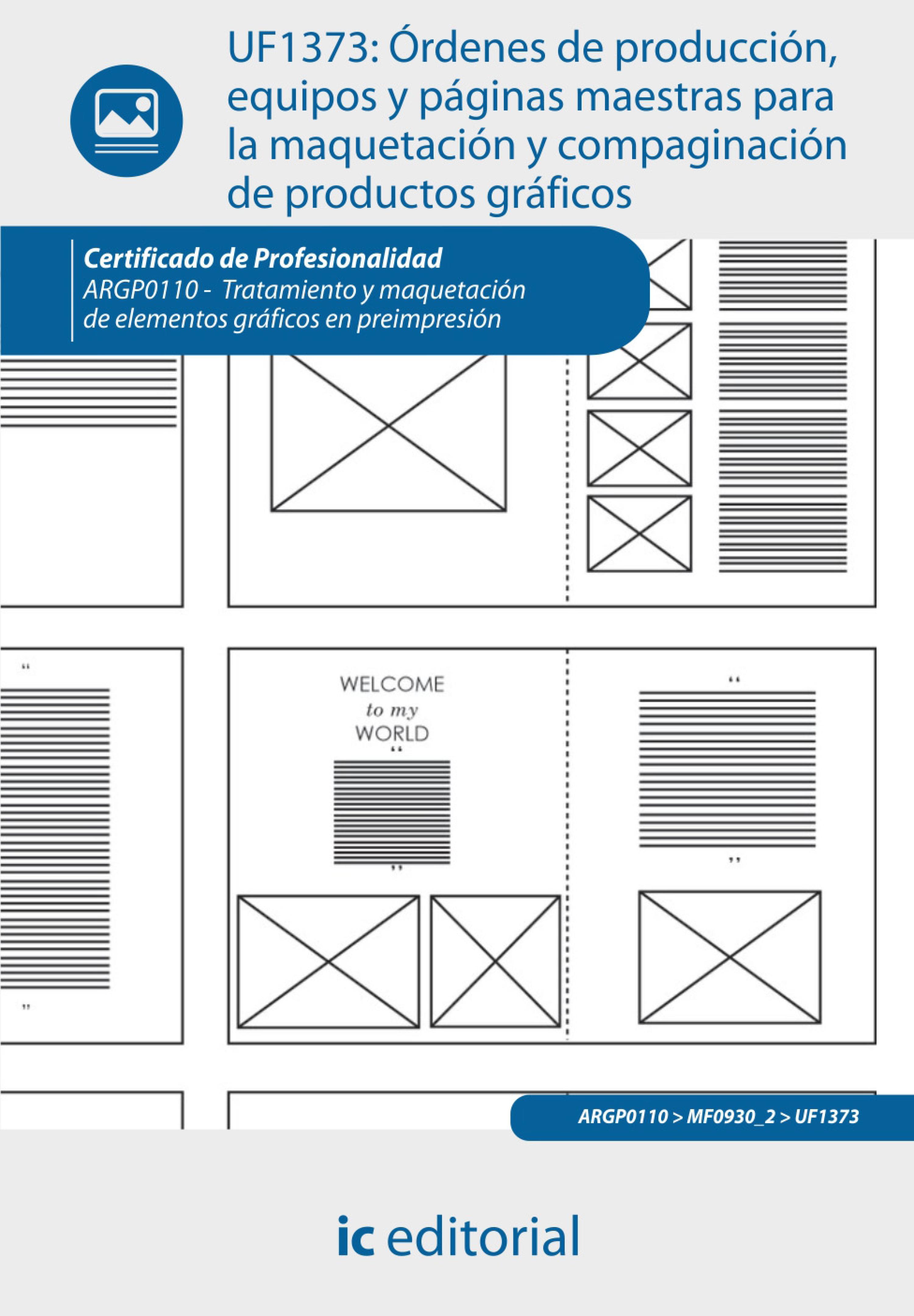 Обложка книги «Órdenes de producción, equipos y páginas maestras para la maquetación y compaginación de productos gráficos. ARGP0110»