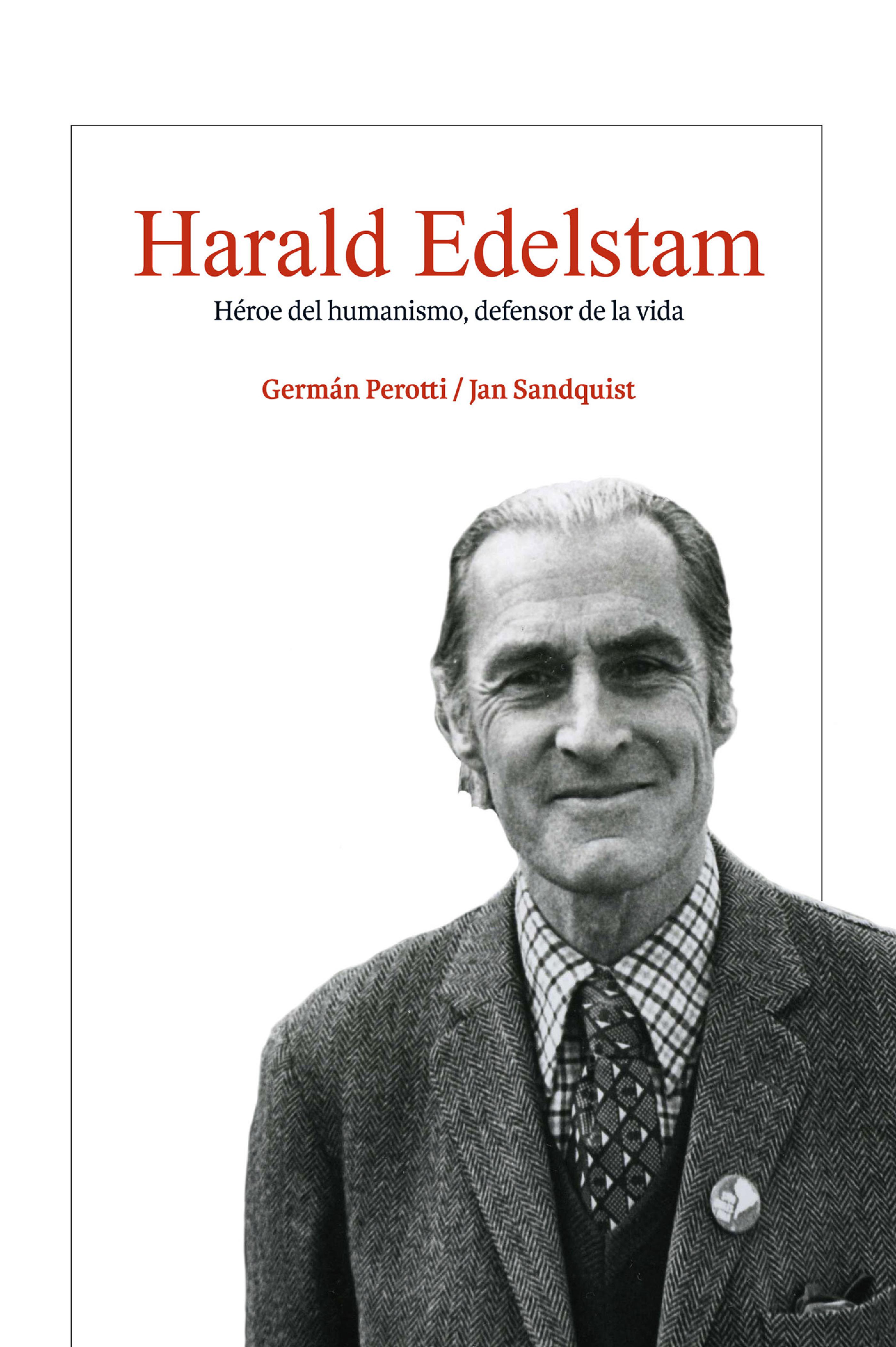 Обложка книги «Harald Edelstam, Héroe del humanismo, defensor de la vida»