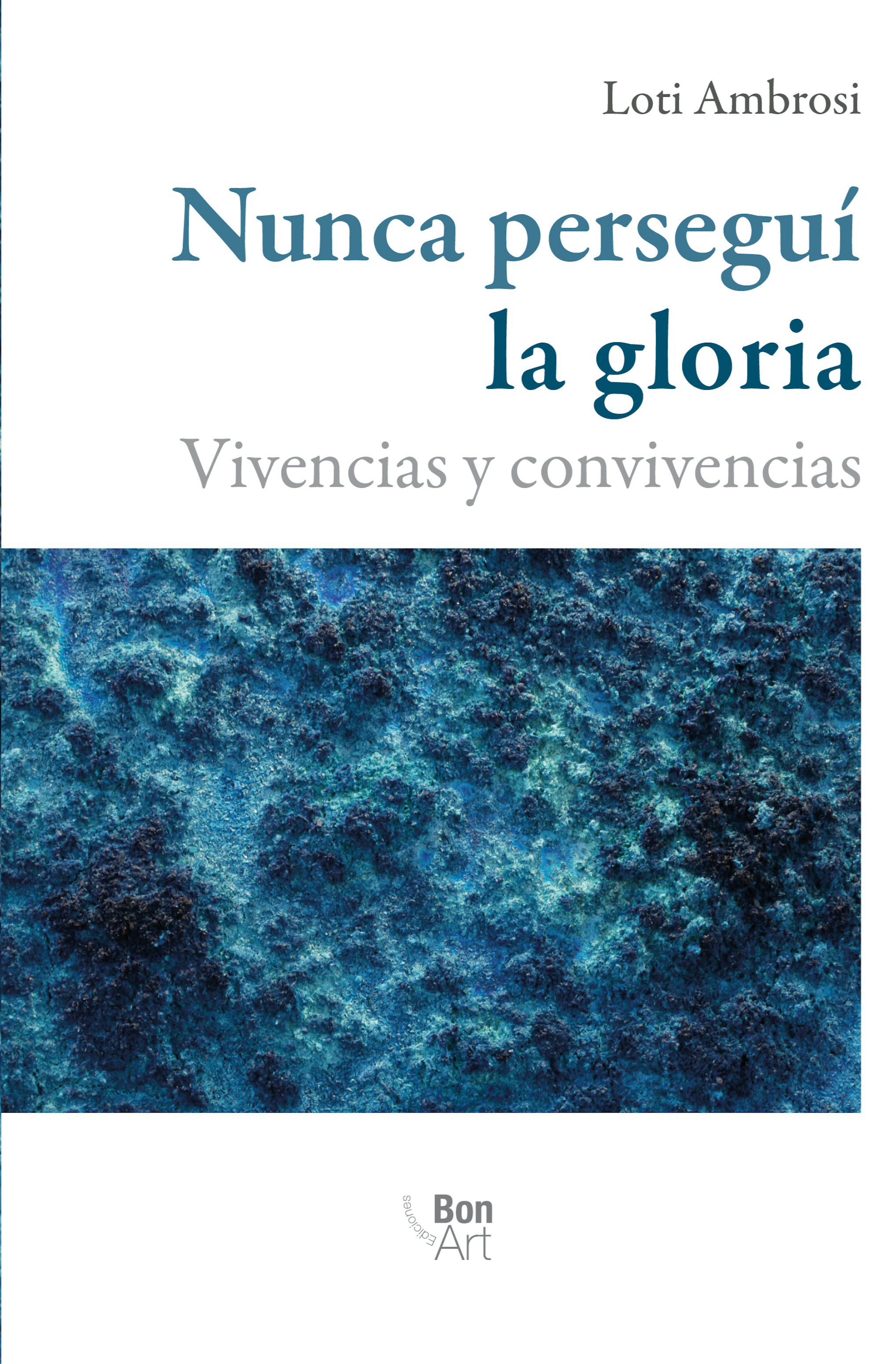 Обложка книги «Nunca perseguí la gloria»