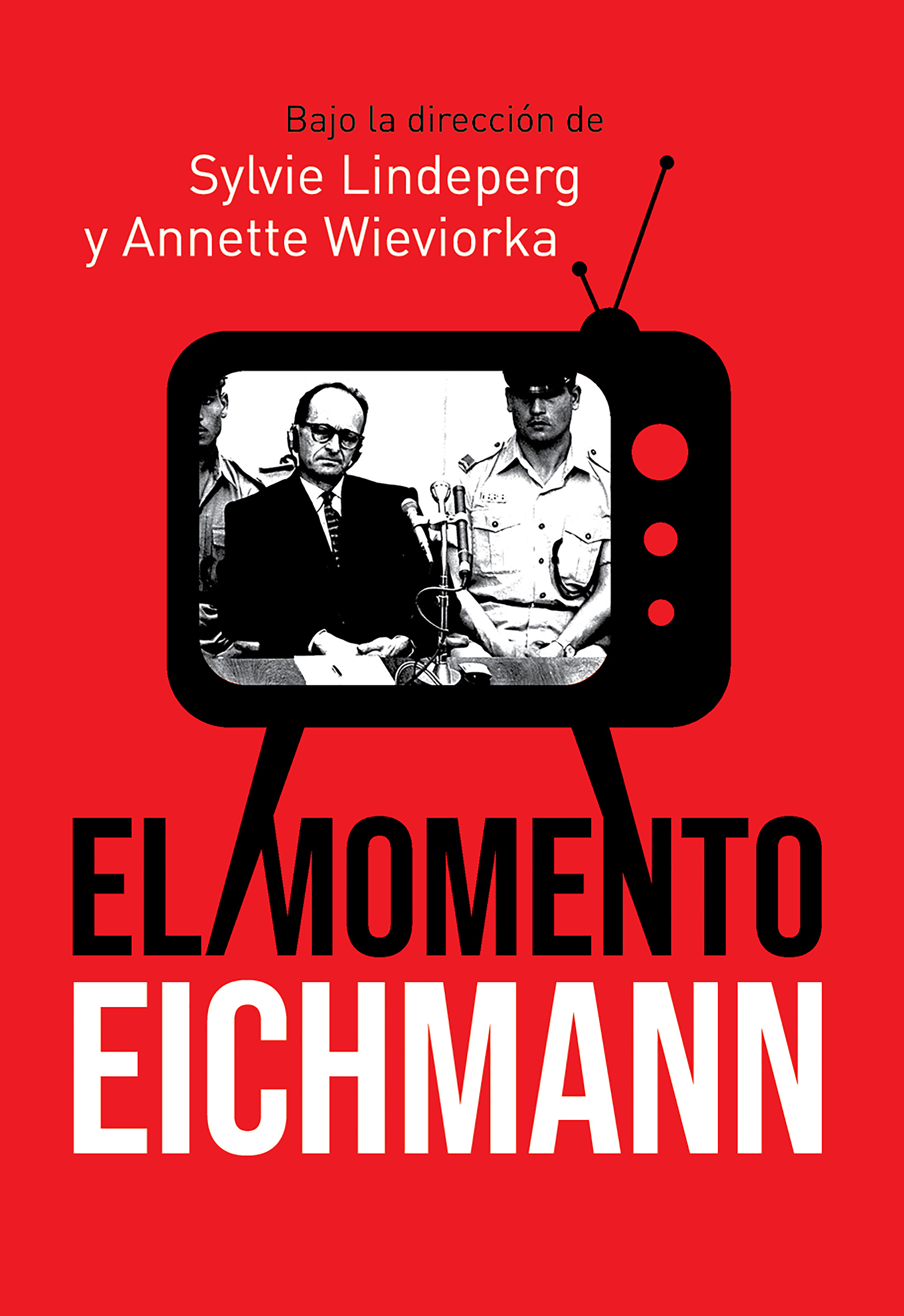 Обложка книги «El momento Eichmann»