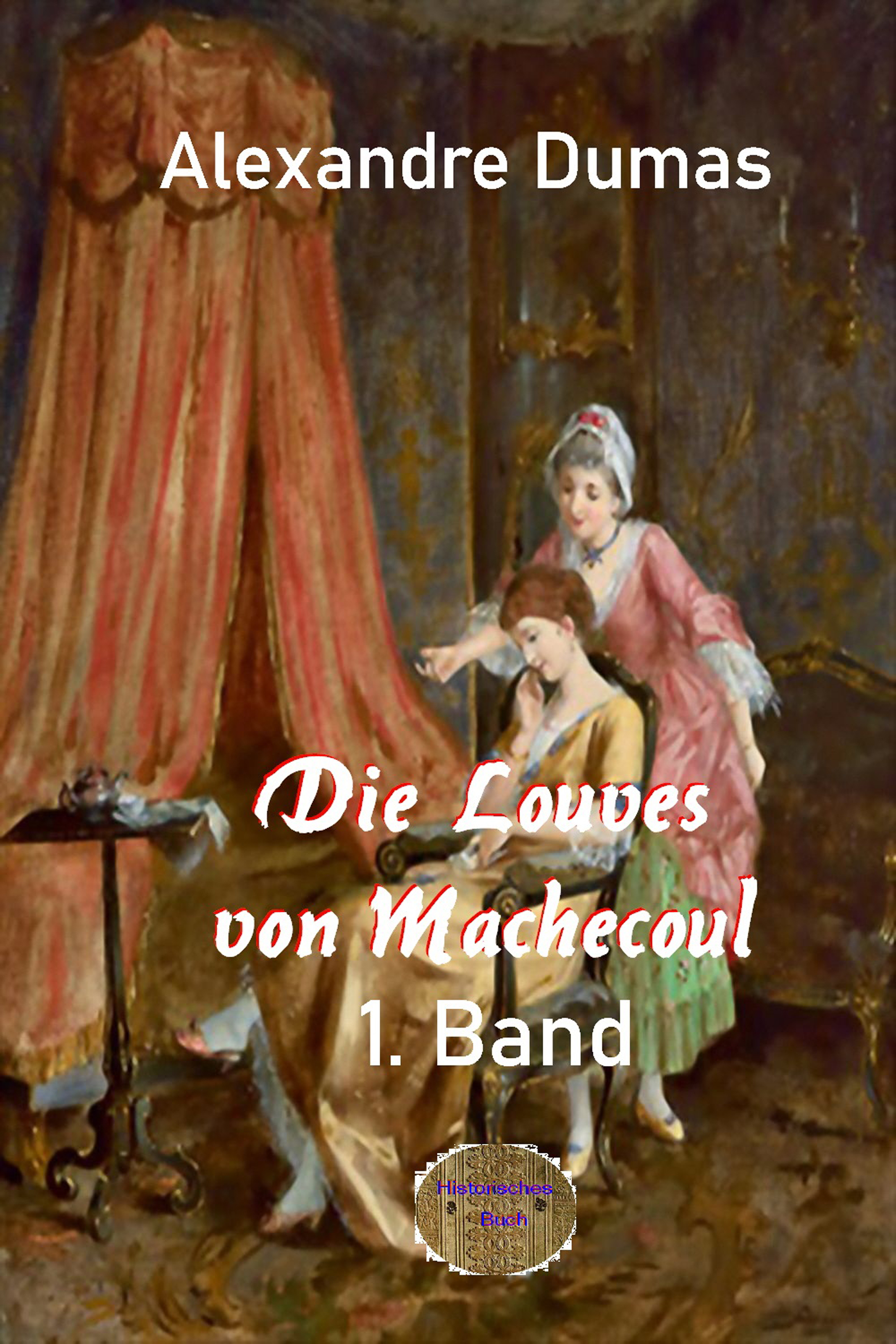 Обложка книги «Die Louves von Machecoul 1. Band»