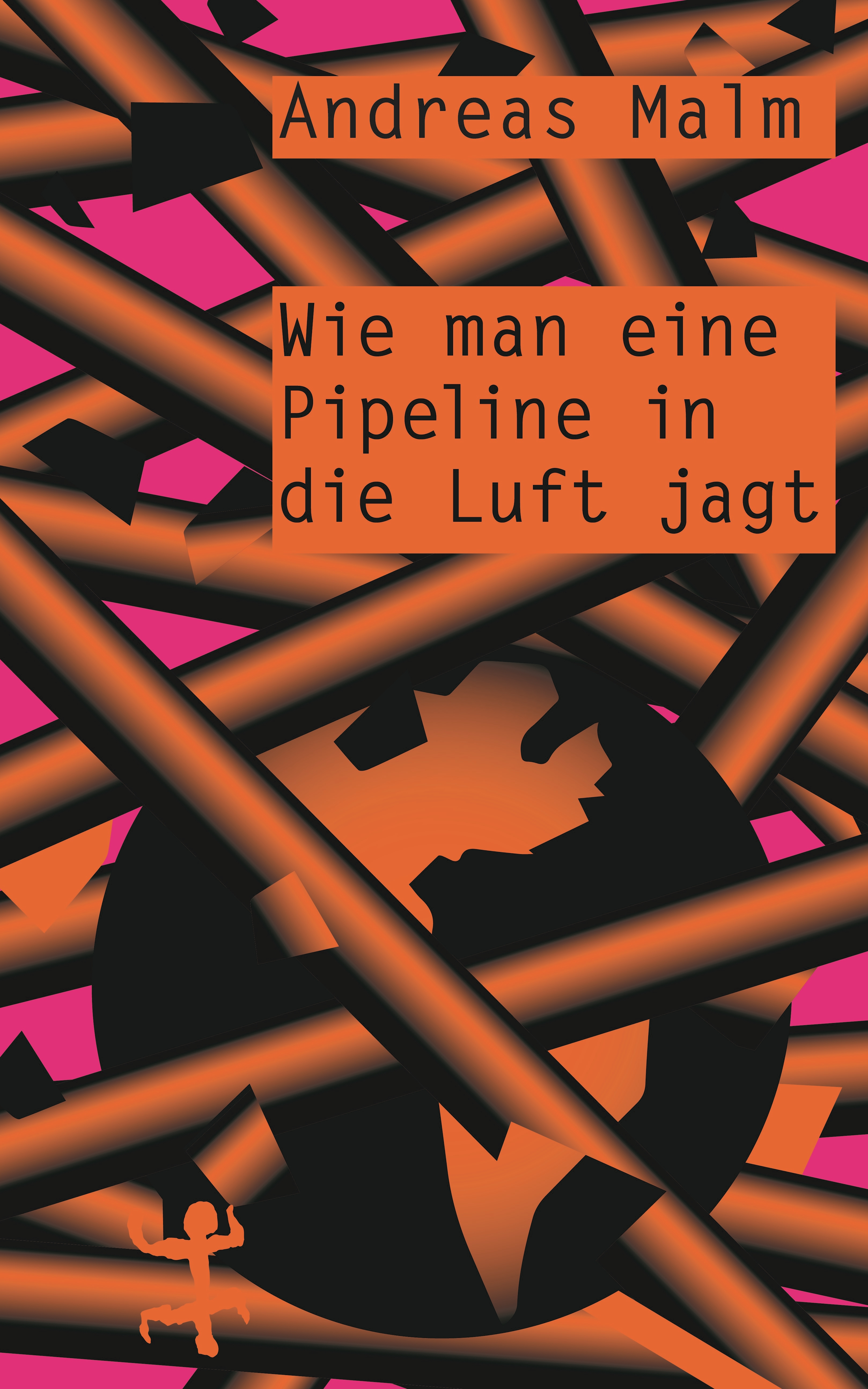 Обложка книги «Wie man eine Pipeline in die Luft jagt»