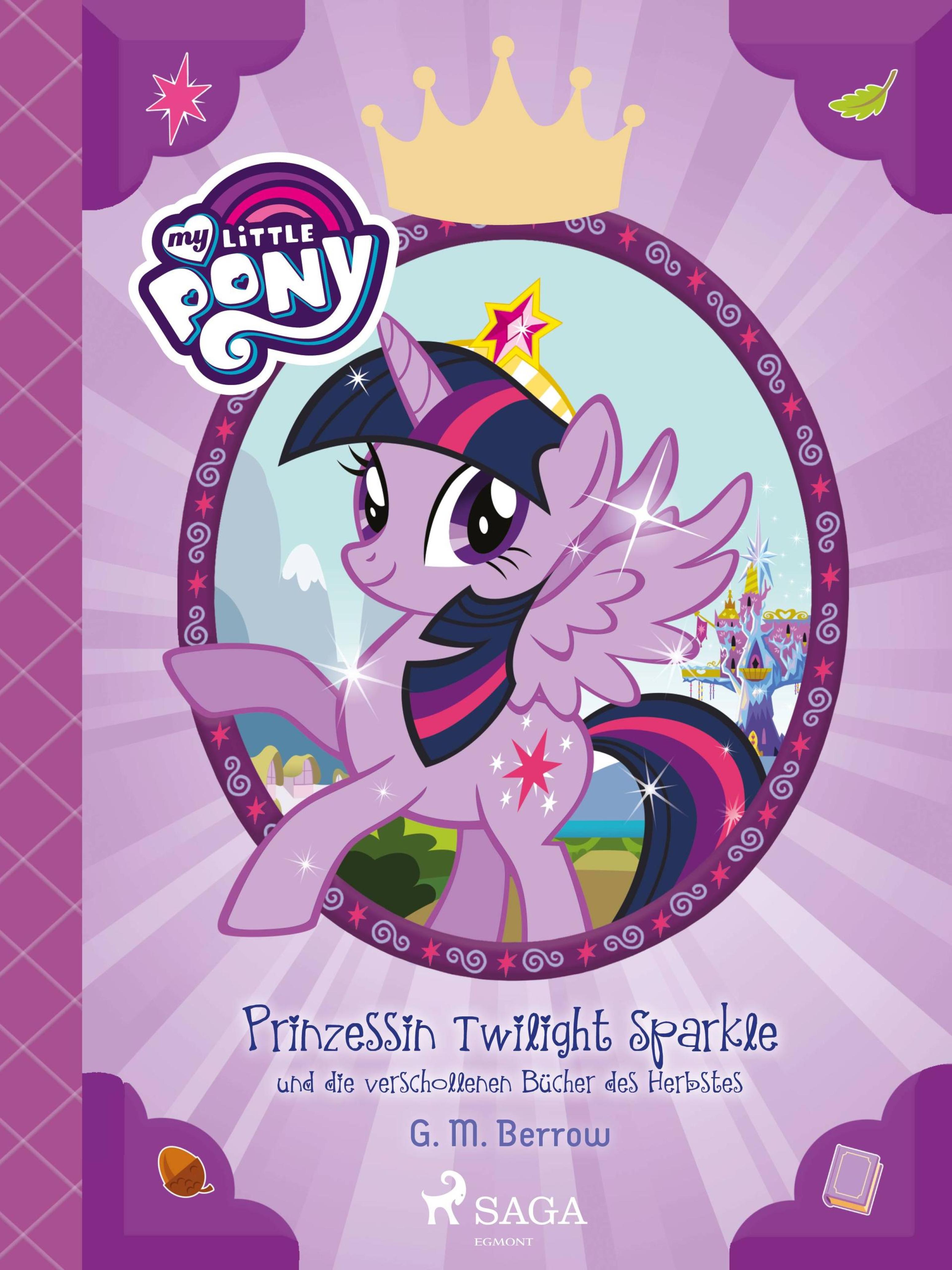 Обложка книги «My Little Pony - Prinzessin Twilight Sparkle und die verschollenen Bücher des Herbstes»
