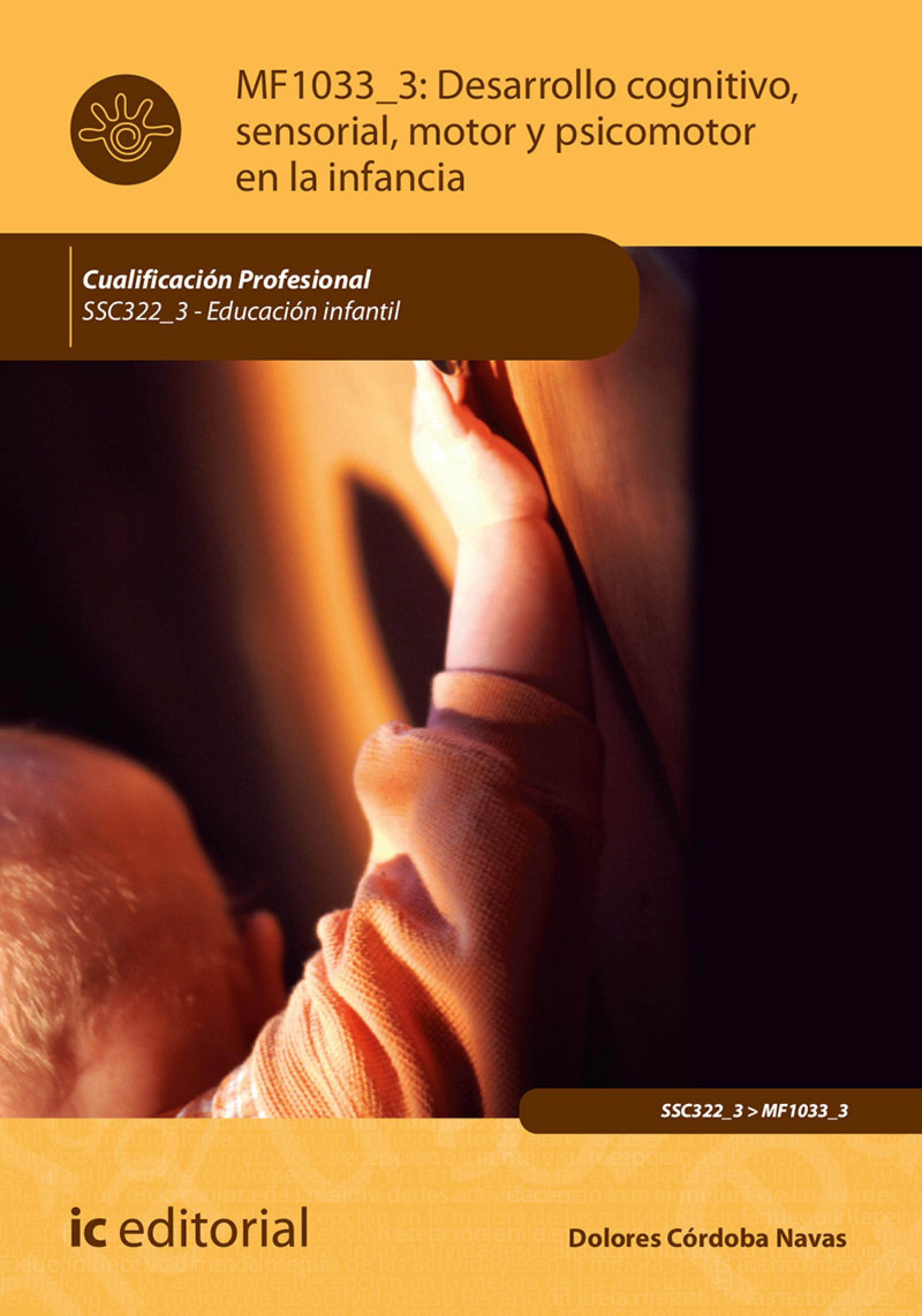 Обложка книги «Desarrollo cognitivo, sensorial, motor y psicomotor en la infancia. SSC322_3»
