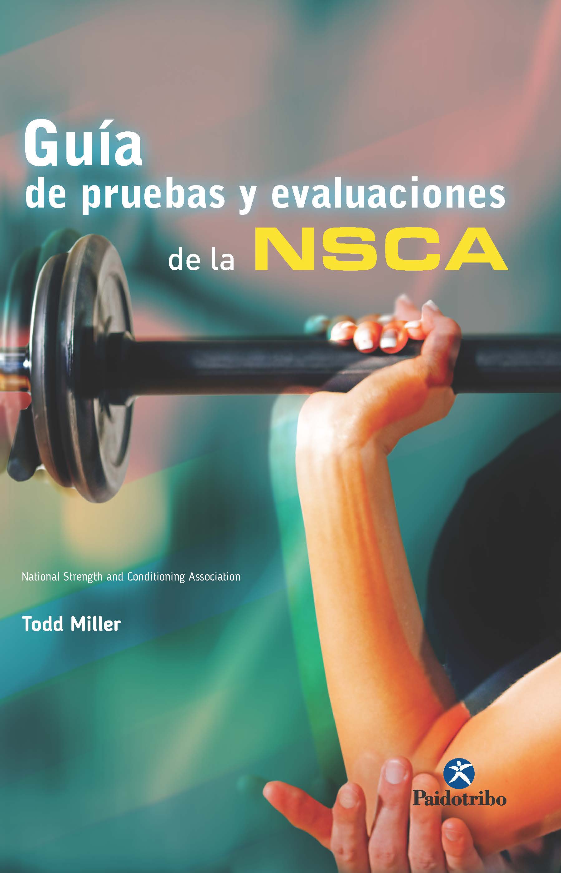 Обложка книги «Guía de pruebas y evaluaciones de la NSCA»