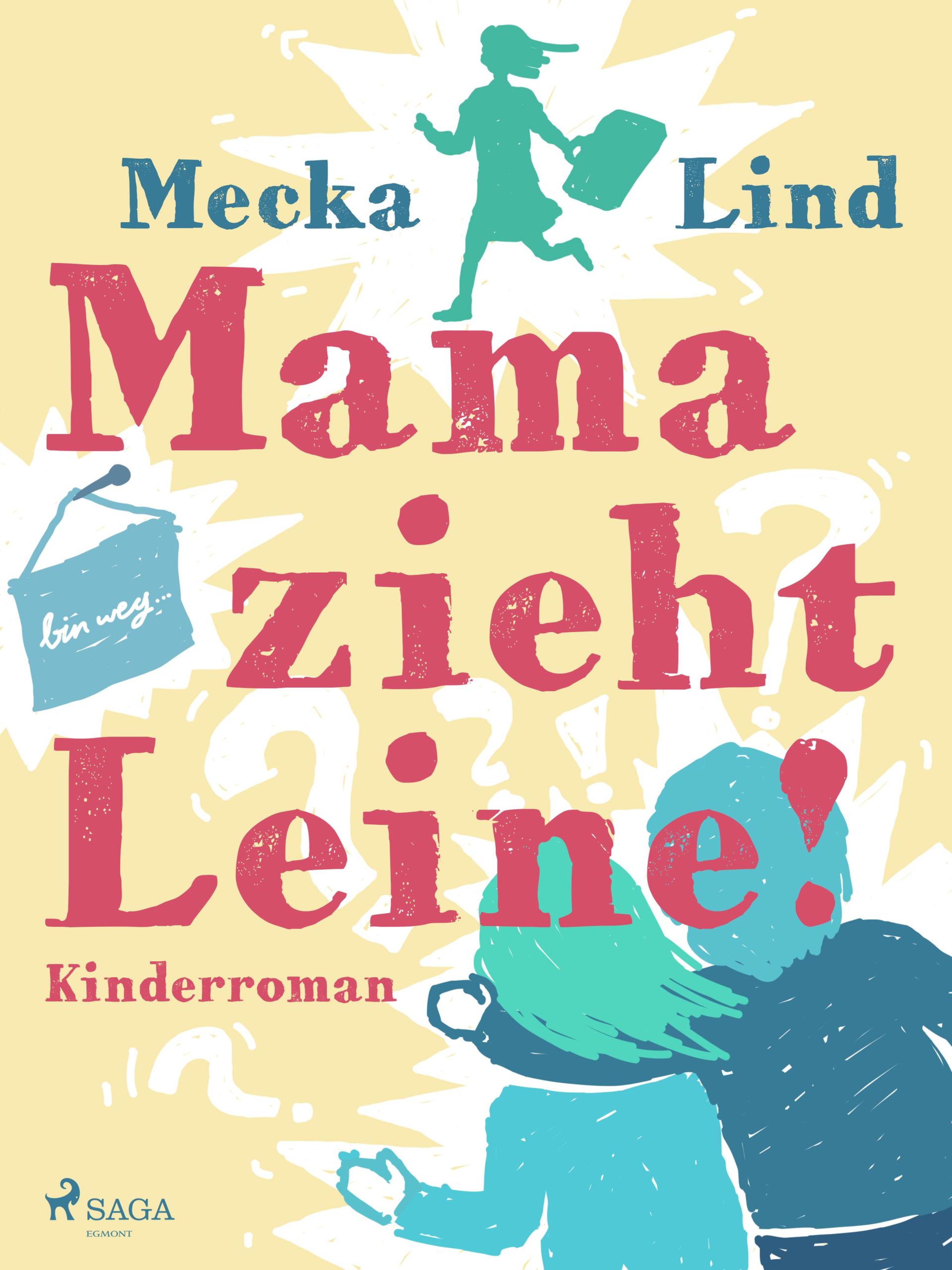 Обложка книги «Mama zieht Leine!»