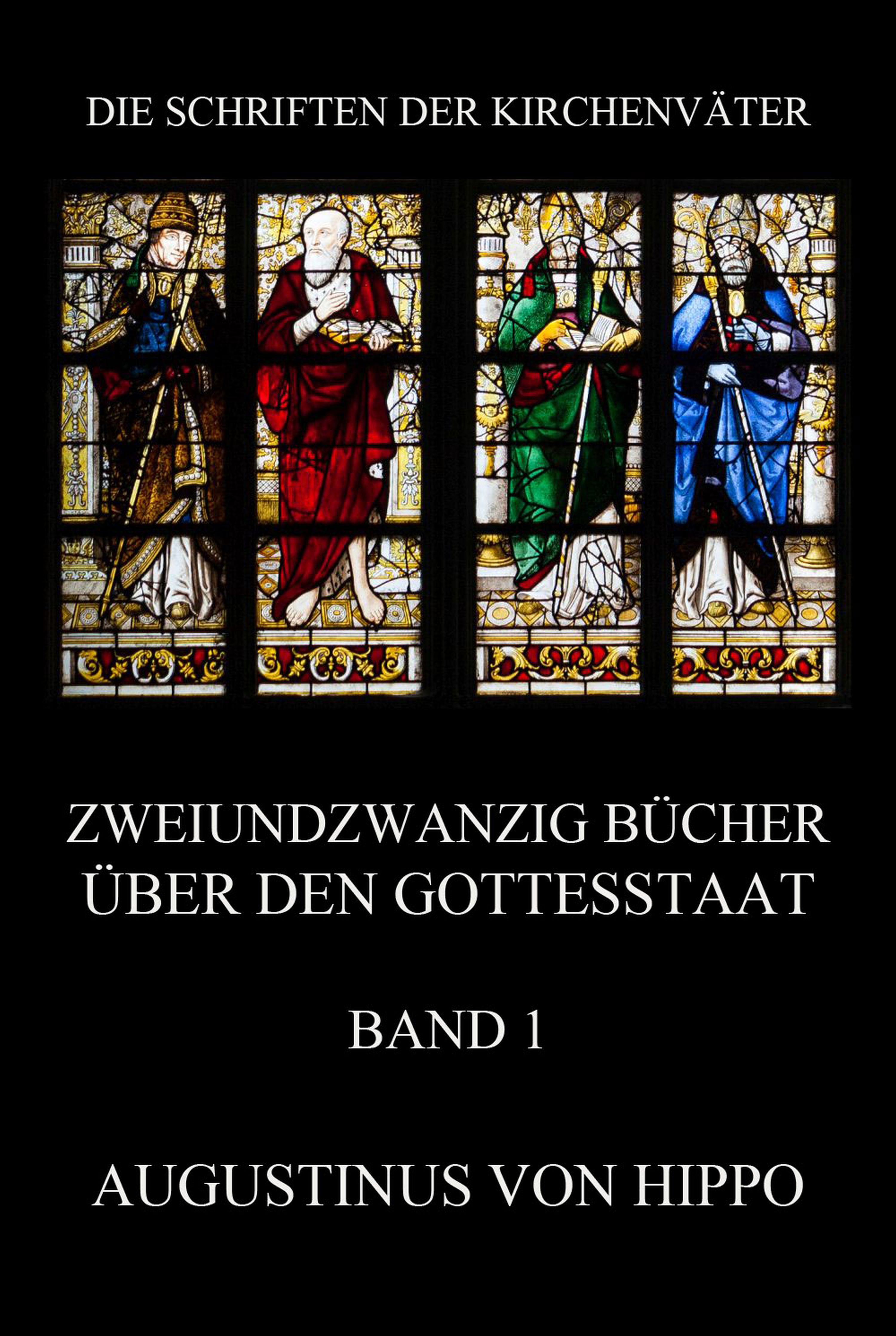 Обложка книги «Zweiundzwanzig Bücher über den Gottesstaat, Band 1»