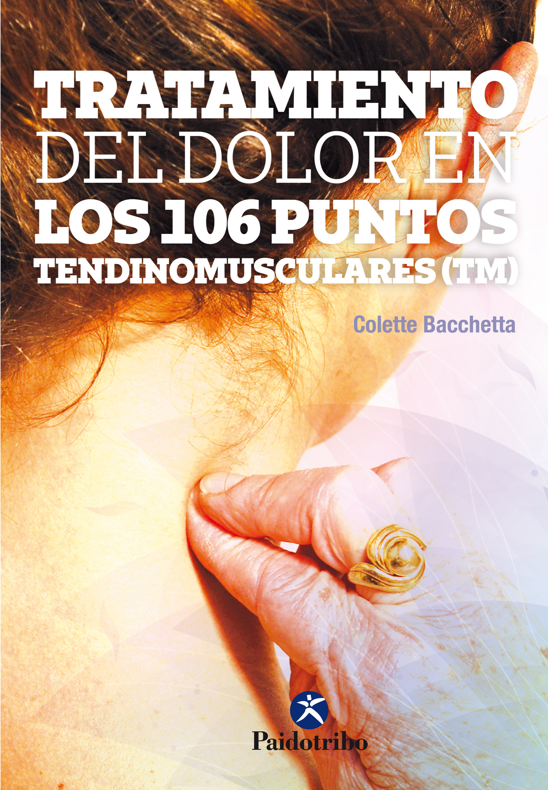 Обложка книги «Tratamiento del dolor en los 106 puntos tendinomusculares™ (Color) Flossing»