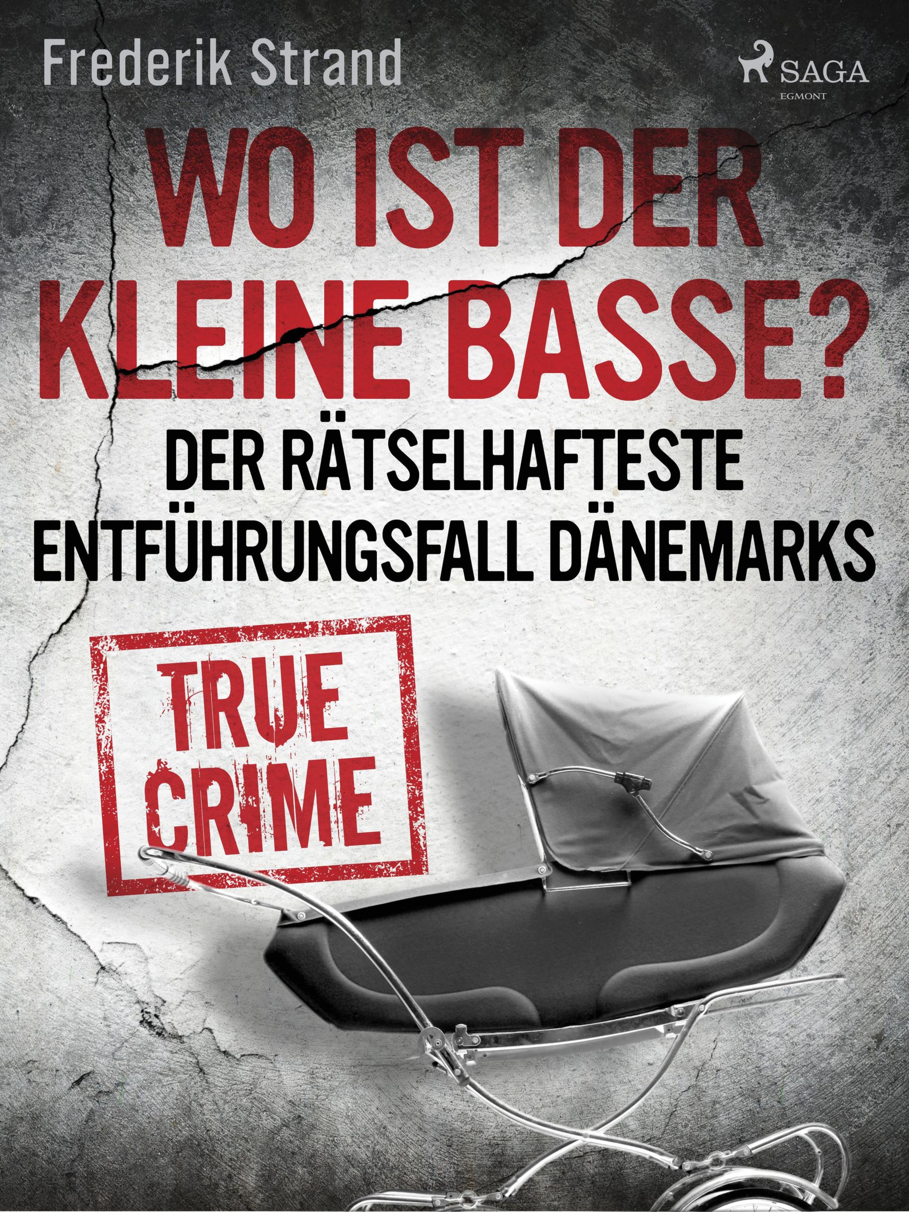 Обложка книги «Wo ist der kleine Basse? Der rätselhafteste Entführungsfall Dänemarks»