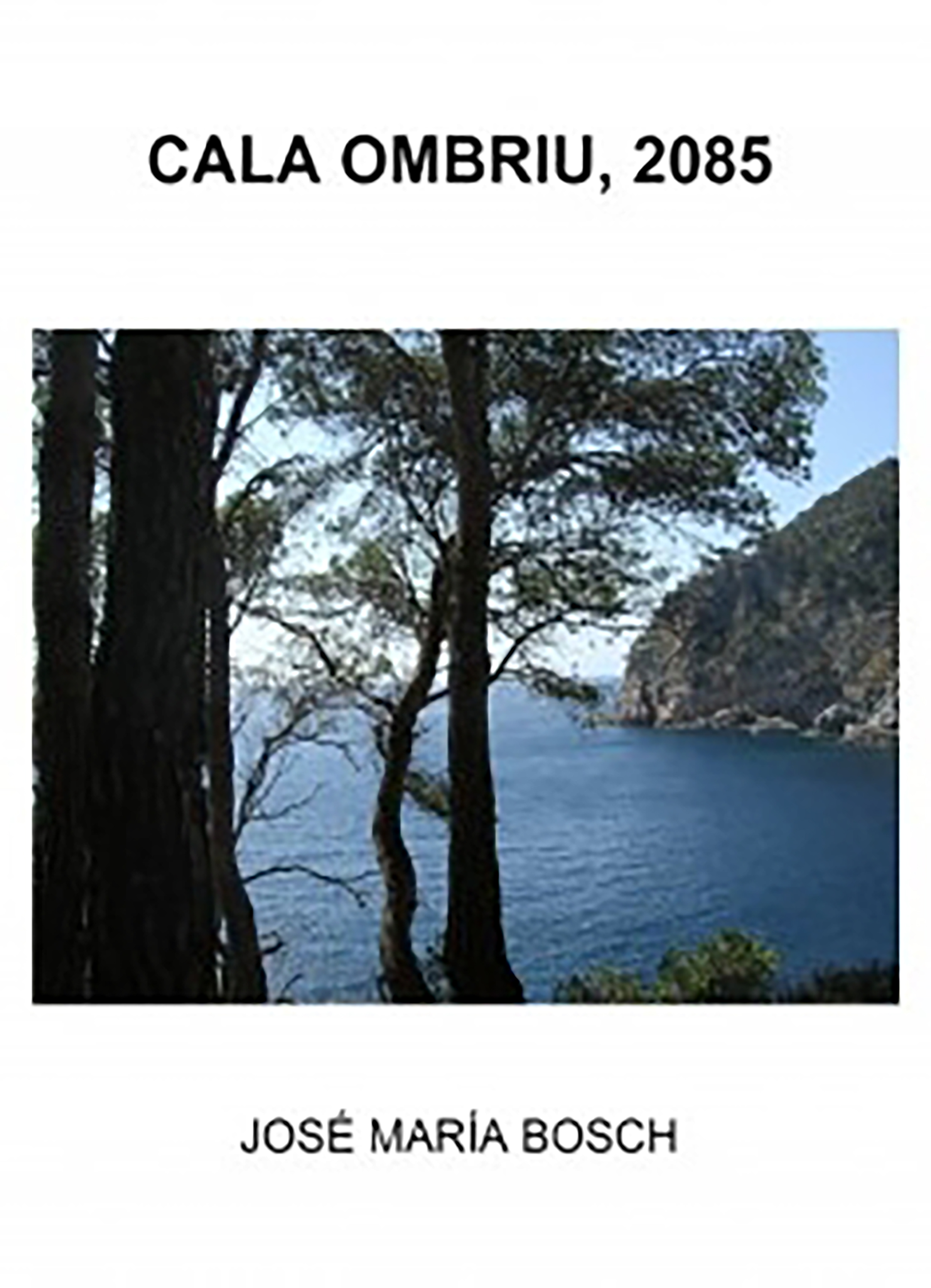 Обложка книги «Cala Ombriu, 2085»