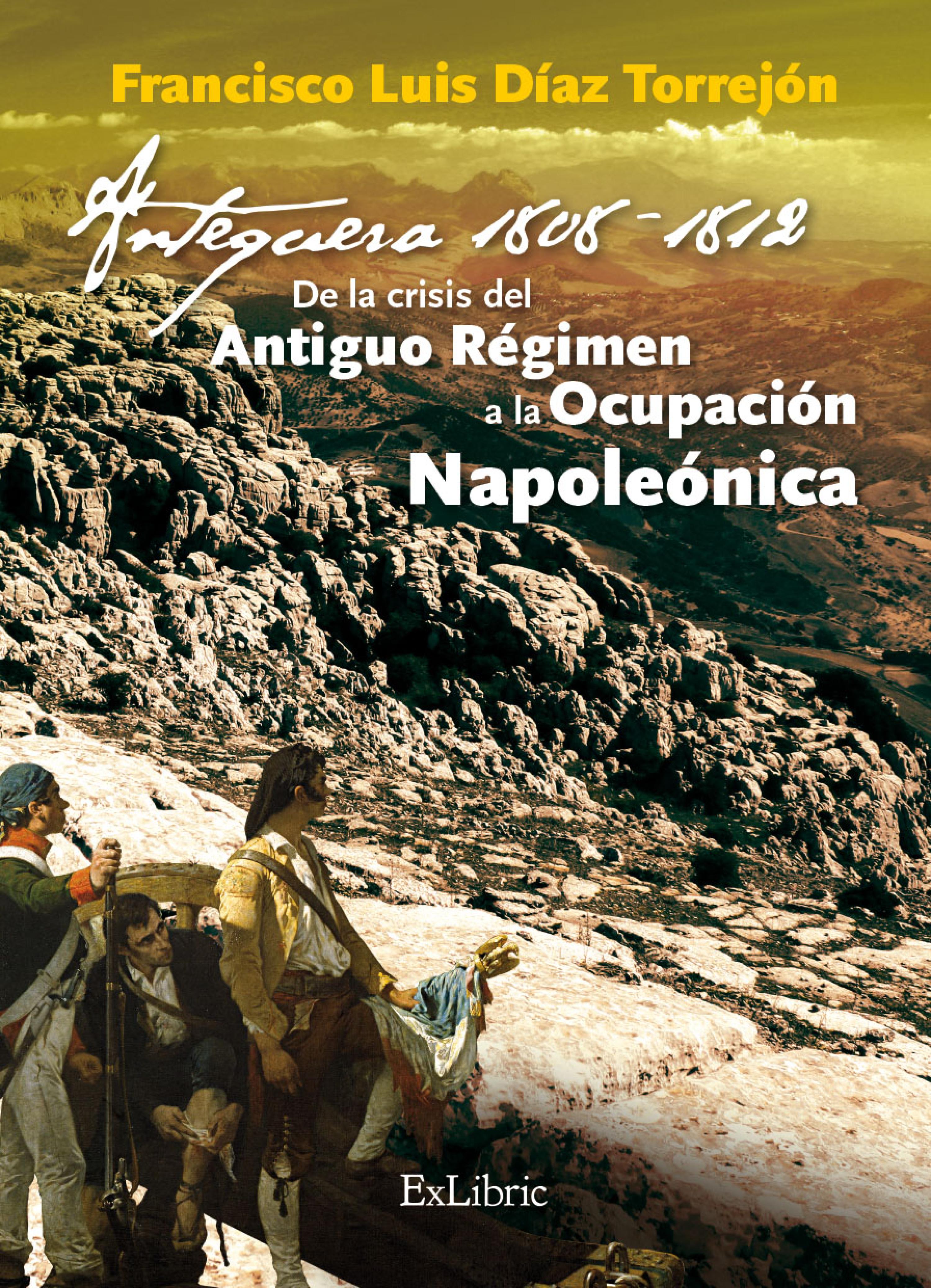 Обложка книги «Antequera, 1808-1812. De la crisis del Antiguo Régimen a la Ocupación Napoleónica»