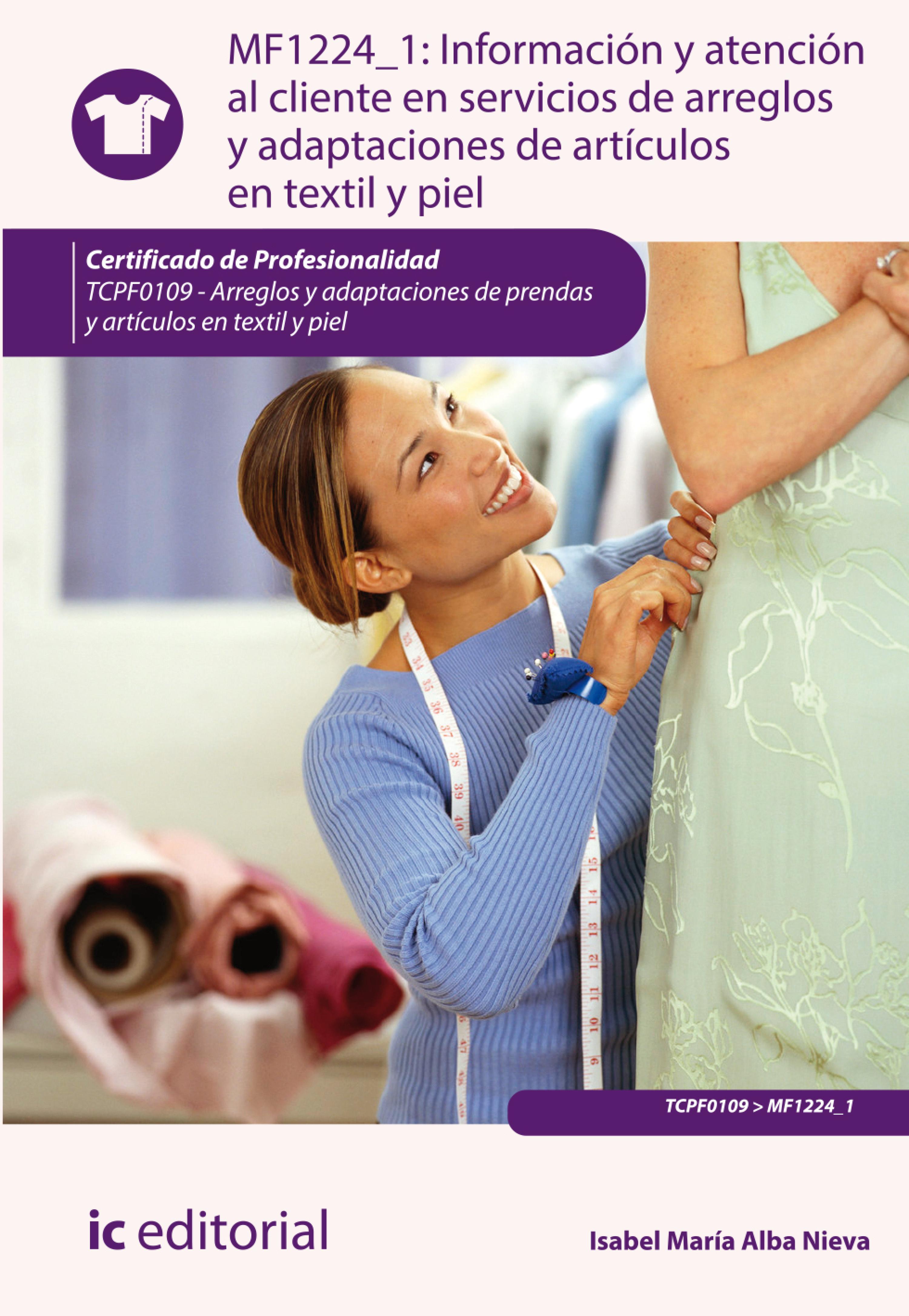 Обложка книги «Información y atención al cliente en servicios de arreglos y adaptaciones de artículos en textil y piel. TCPF0109»