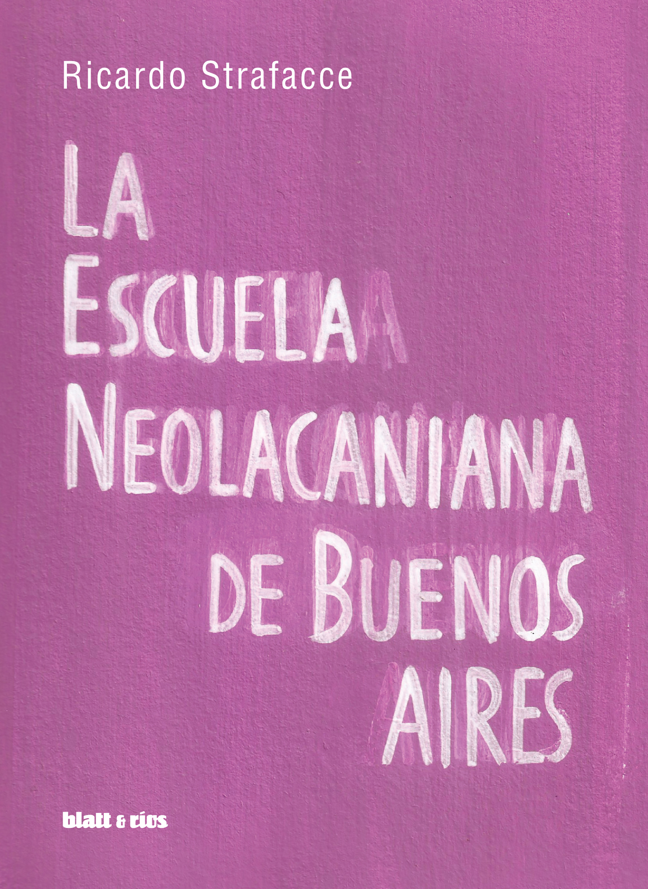 Обложка книги «La escuela neolacaniana de Buenos Aires»