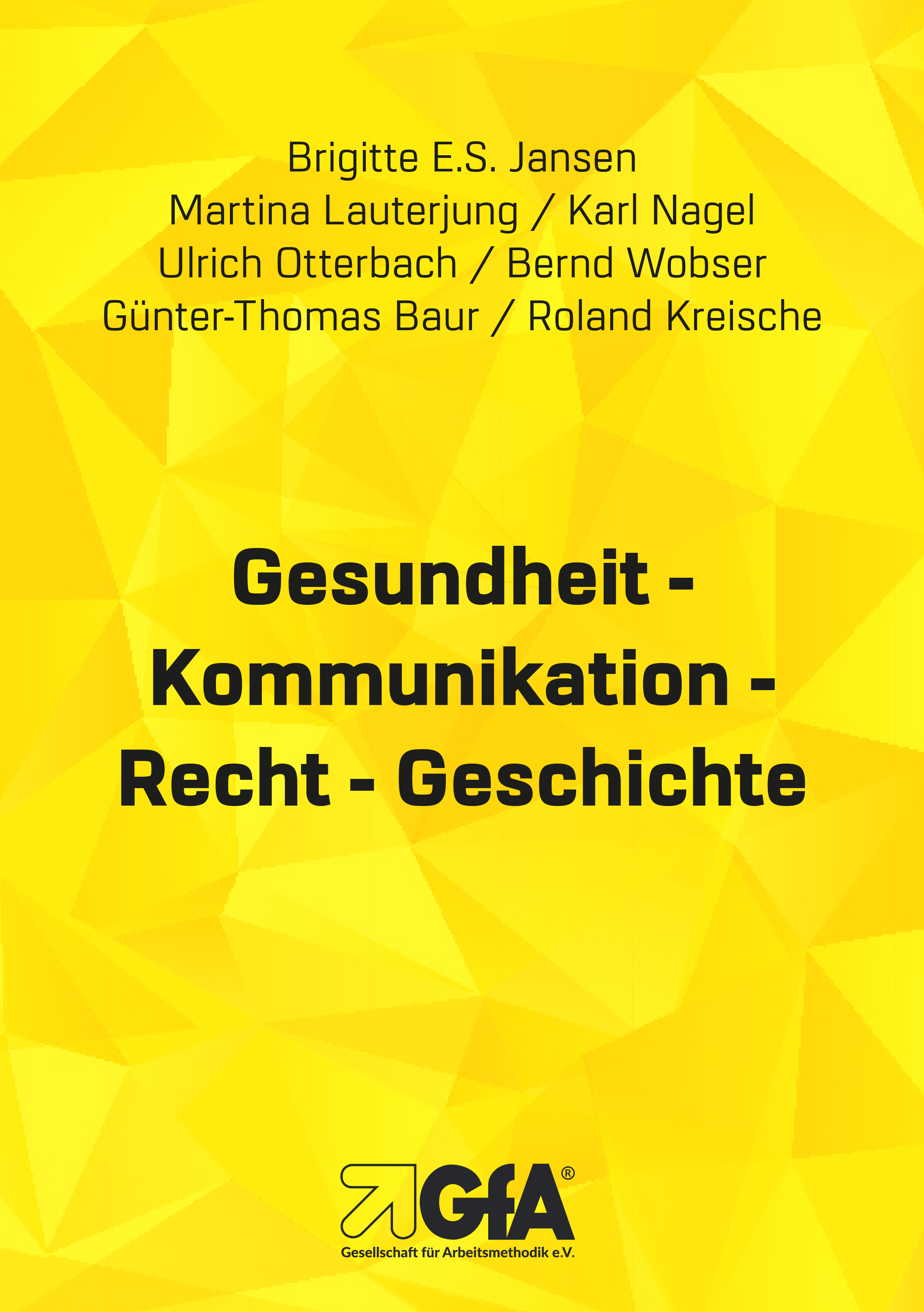 Обложка книги «Gesundheit - Kommunikation - Recht - Geschichte»