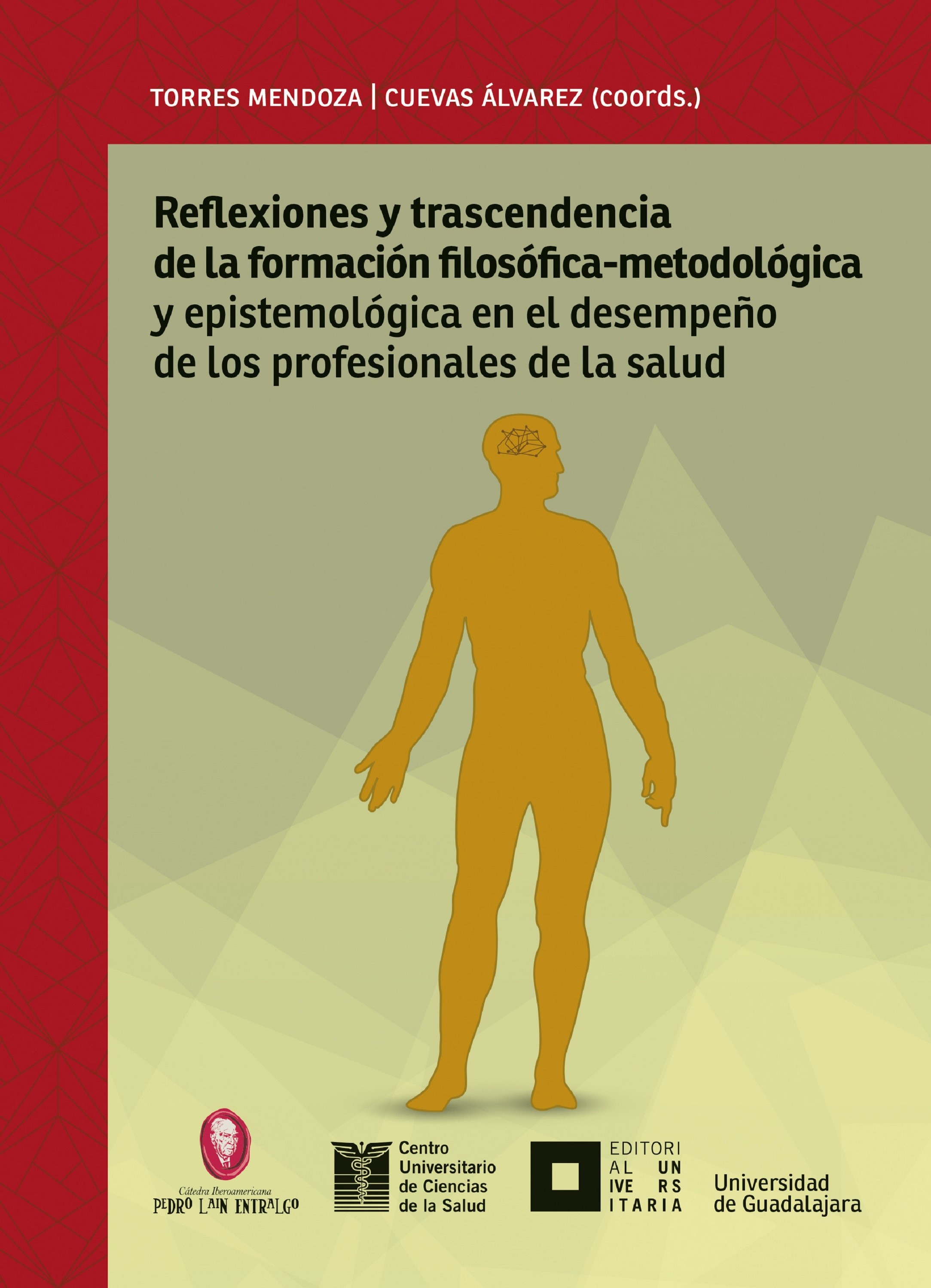 Обложка книги «Reflexiones y trascendencia de la formación filosófico-metodológica y epistemológica en el desempeño de los profesionales de la salud»