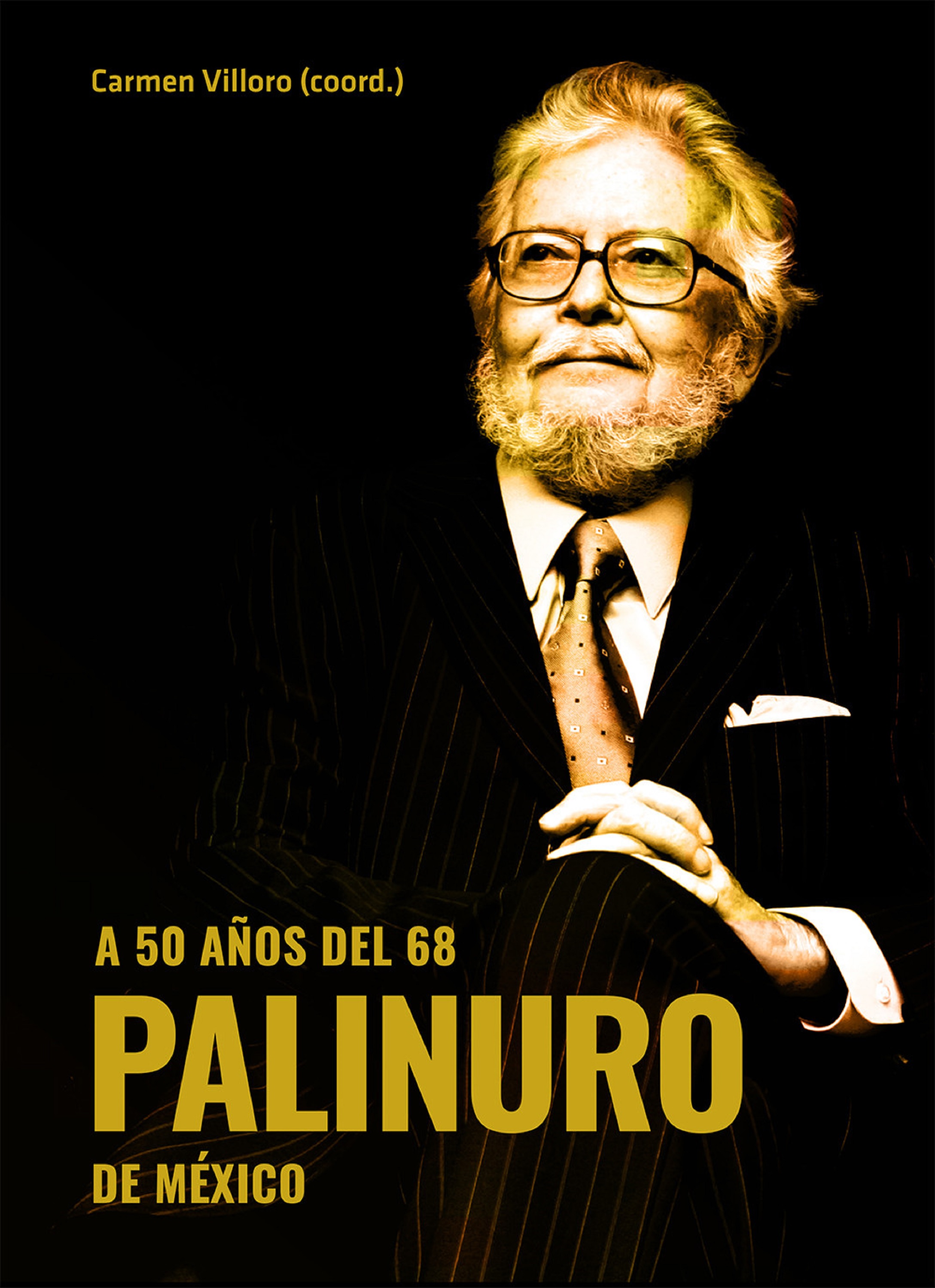 Обложка книги «A 50 años del 68. Palinuro de México»