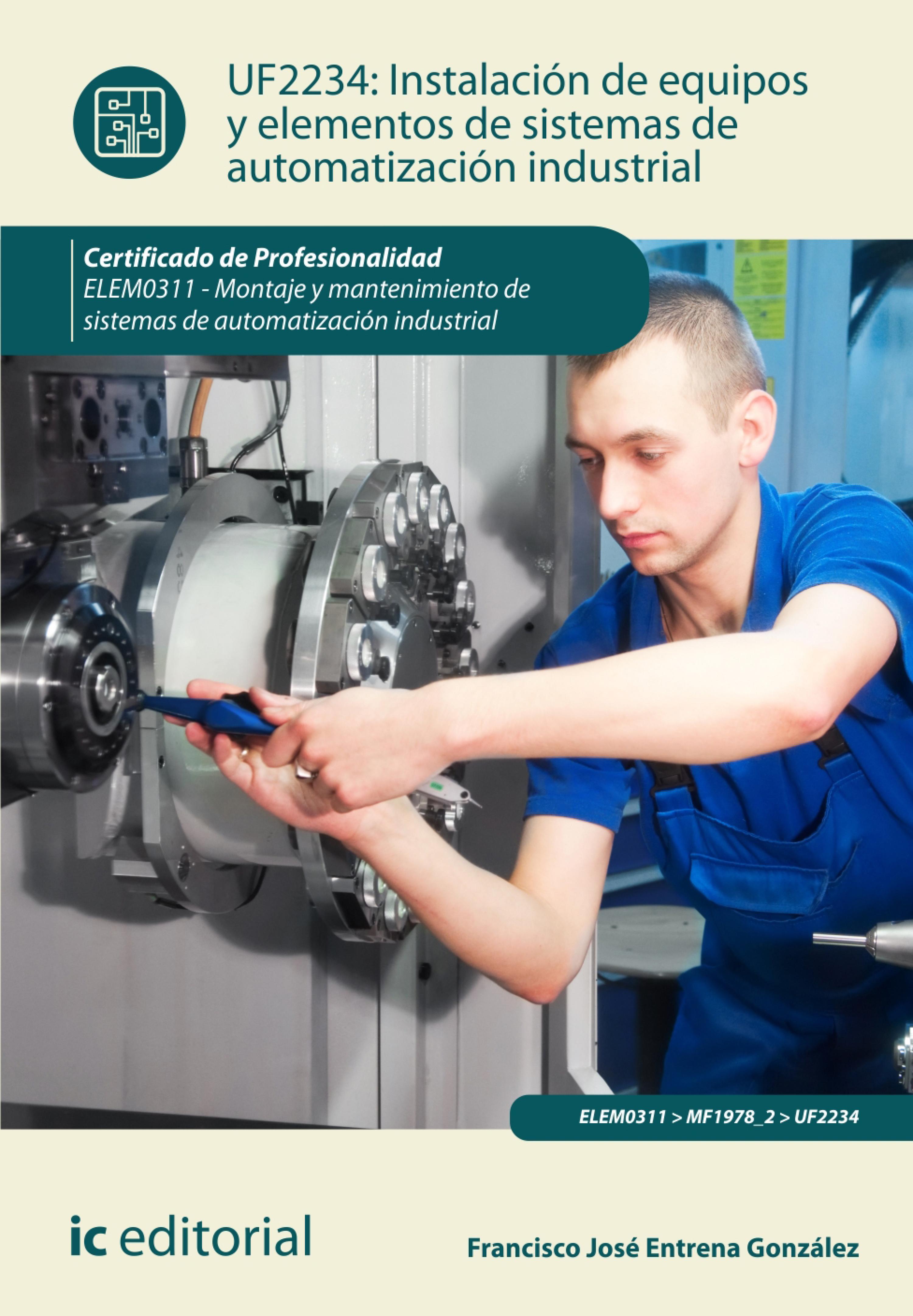 Обложка книги «Instalación de equipos y elementos de sistemas de automatización industrial. ELEM0311»