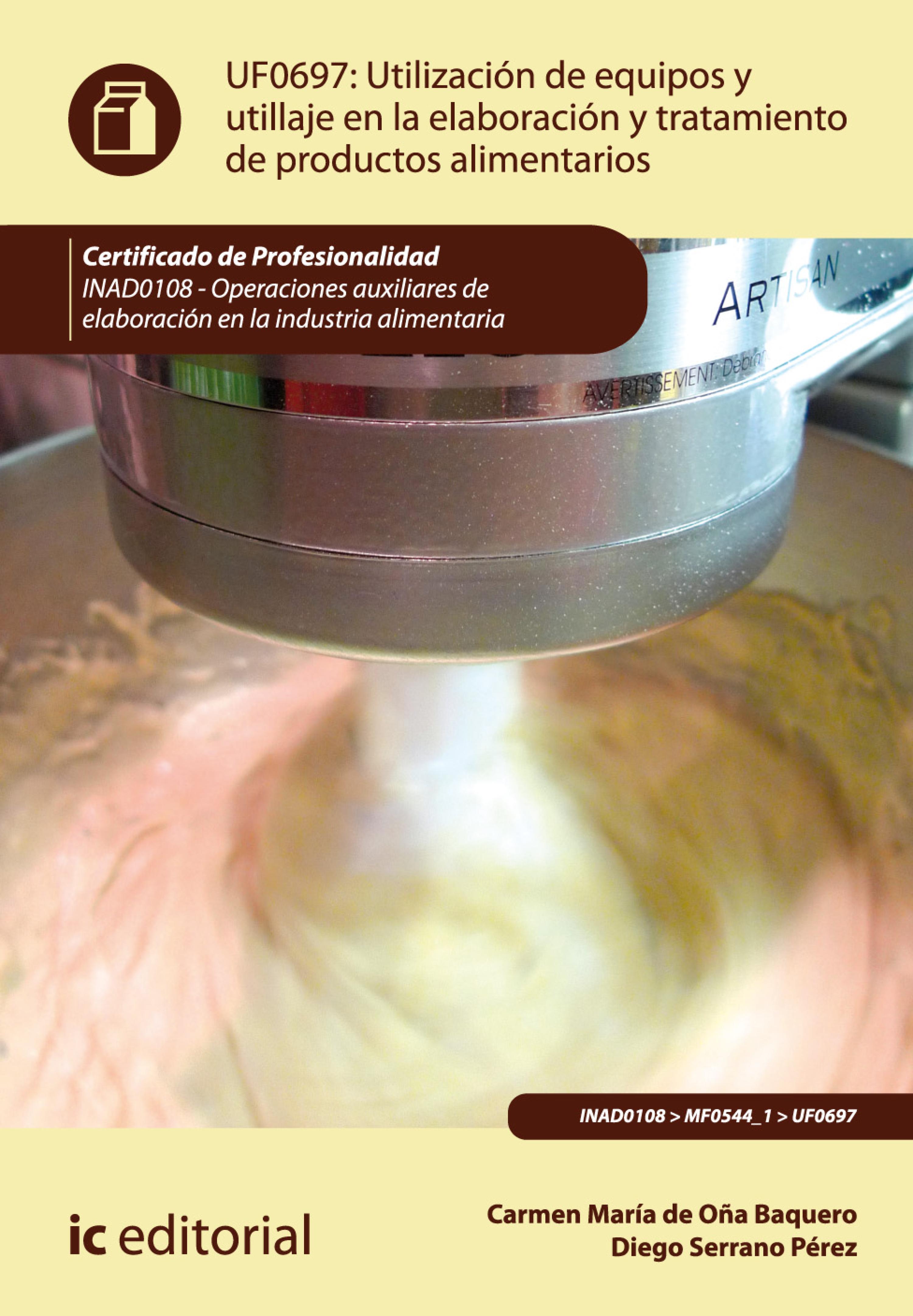 Обложка книги «Utilización de equipos y utillaje en la elaboración y tratamiento de productos alimentarios. INAD0108»